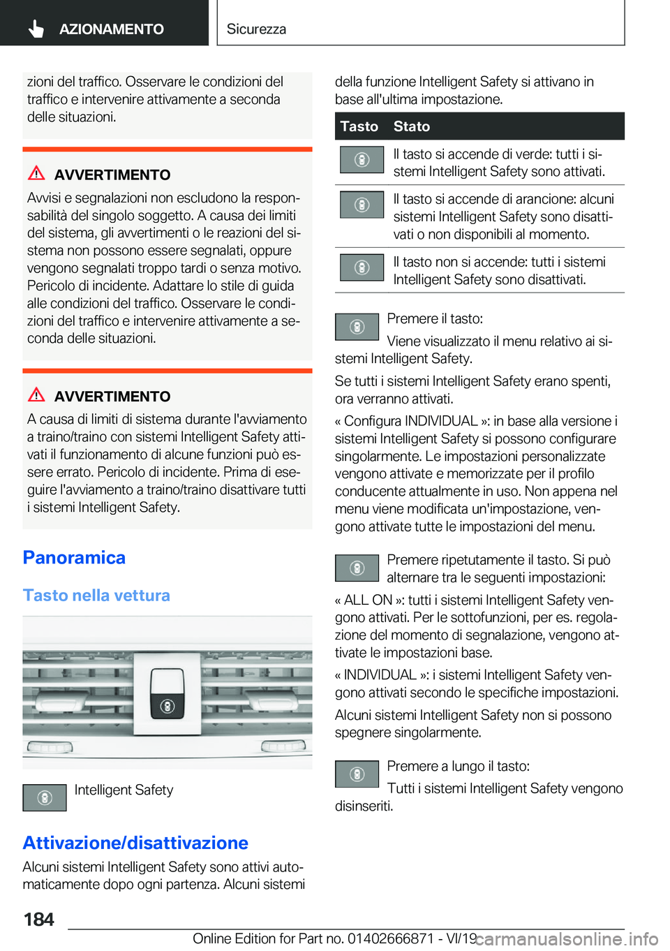 BMW X4 M 2020  Libretti Di Uso E manutenzione (in Italian) �z�i�o�n�i��d�e�l��t�r�a�f�f�i�c�o�.��O�s�s�e�r�v�a�r�e��l�e��c�o�n�d�i�z�i�o�n�i��d�e�l
�t�r�a�f�f�i�c�o��e��i�n�t�e�r�v�e�n�i�r�e��a�t�t�i�v�a�m�e�n�t�e��a��s�e�c�o�n�d�a �d�e�l�l�e��s�i
