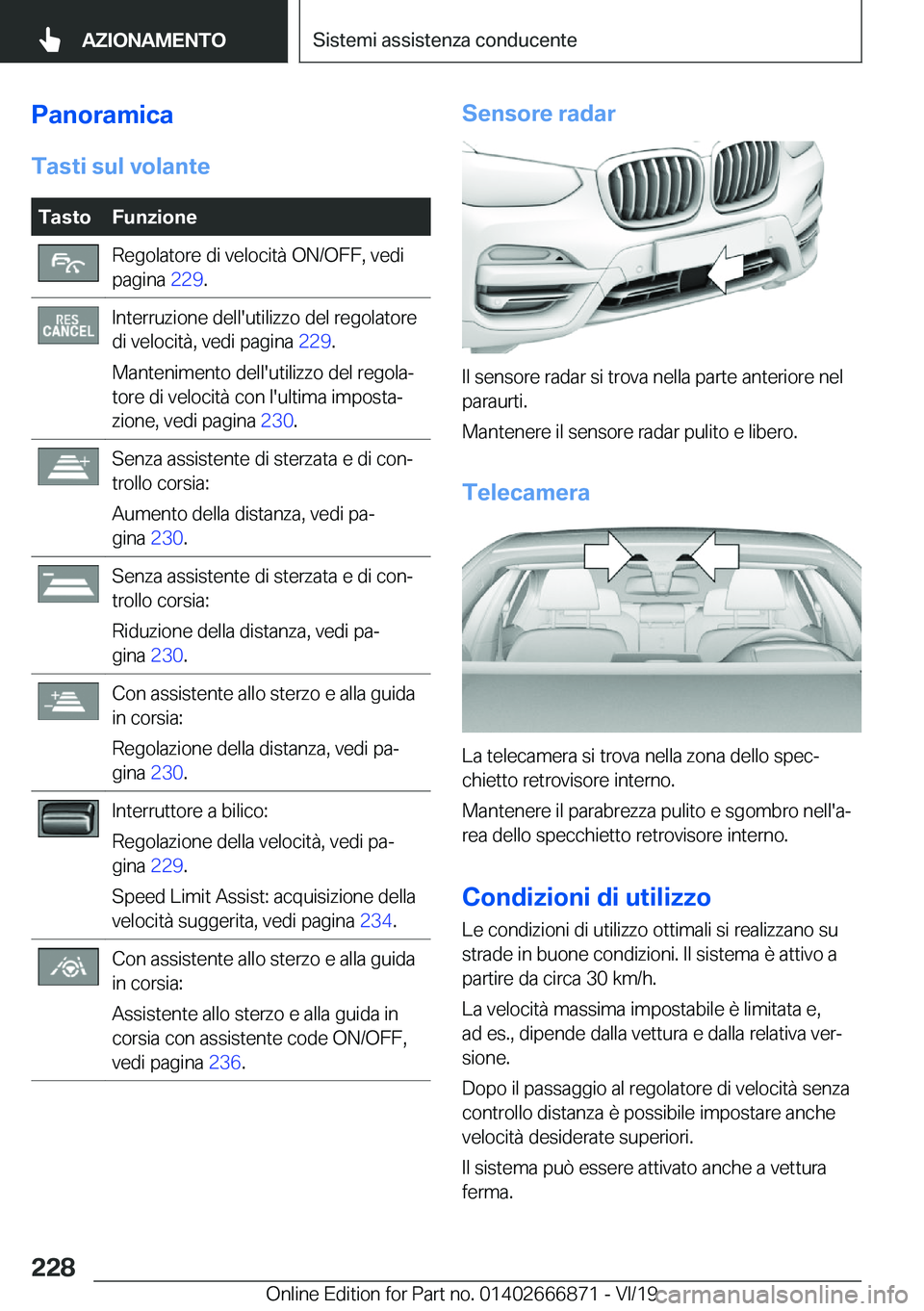BMW X4 M 2020  Libretti Di Uso E manutenzione (in Italian) �P�a�n�o�r�a�m�i�c�a�T�a�s�t�i��s�u�l��v�o�l�a�n�t�e�T�a�s�t�o�F�u�n�z�i�o�n�e�R�e�g�o�l�a�t�o�r�e��d�i��v�e�l�o�c�i�t�