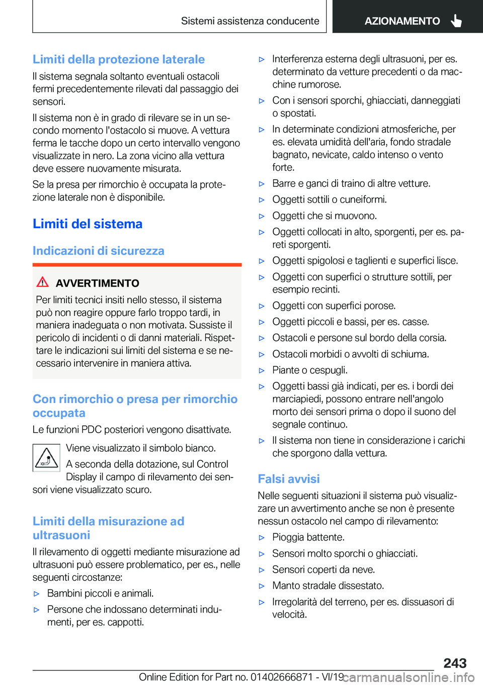 BMW X4 M 2020  Libretti Di Uso E manutenzione (in Italian) �L�i�m�i�t�i��d�e�l�l�a��p�r�o�t�e�z�i�o�n�e��l�a�t�e�r�a�l�e
�I�l��s�i�s�t�e�m�a��s�e�g�n�a�l�a��s�o�l�t�a�n�t�o��e�v�e�n�t�u�a�l�i��o�s�t�a�c�o�l�i
�f�e�r�m�i��p�r�e�c�e�d�e�n�t�e�m�e�n�t�e