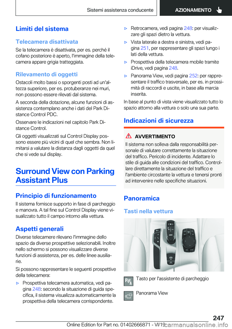 BMW X4 M 2020  Libretti Di Uso E manutenzione (in Italian) �L�i�m�i�t�i��d�e�l��s�i�s�t�e�m�a�T�e�l�e�c�a�m�e�r�a��d�i�s�a�t�t�i�v�a�t�a
�S�e��l�a��t�e�l�e�c�a�m�e�r�a��è��d�i�s�a�t�t�i�v�a�t�a�,��p�e�r��e�s�.��p�e�r�c�h�é��i�l
�c�o�f�a�n�o��p�o