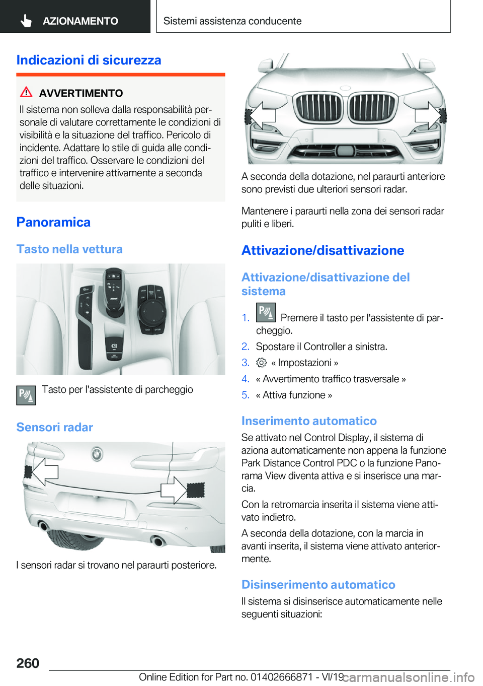 BMW X4 M 2020  Libretti Di Uso E manutenzione (in Italian) �I�n�d�i�c�a�z�i�o�n�i��d�i��s�i�c�u�r�e�z�z�a
�A�V�V�E�R�T�I�M�E�N�T�O
�I�l��s�i�s�t�e�m�a��n�o�n��s�o�l�l�e�v�a��d�a�l�l�a��r�e�s�p�o�n�s�a�b�i�l�i�t�