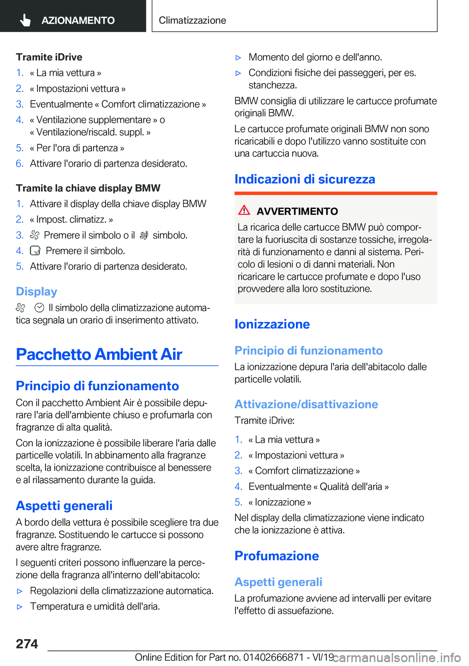 BMW X4 M 2020  Libretti Di Uso E manutenzione (in Italian) �T�r�a�m�i�t�e��i�D�r�i�v�e�1�.�«��L�a��m�i�a��v�e�t�t�u�r�a��{�2�.�«��I�m�p�o�s�t�a�z�i�o�n�i��v�e�t�t�u�r�a��{�3�.�E�v�e�n�t�u�a�l�m�e�n�t�e��«��C�o�m�f�o�r�t��c�l�i�m�a�t�i�z�z�a�z�i�