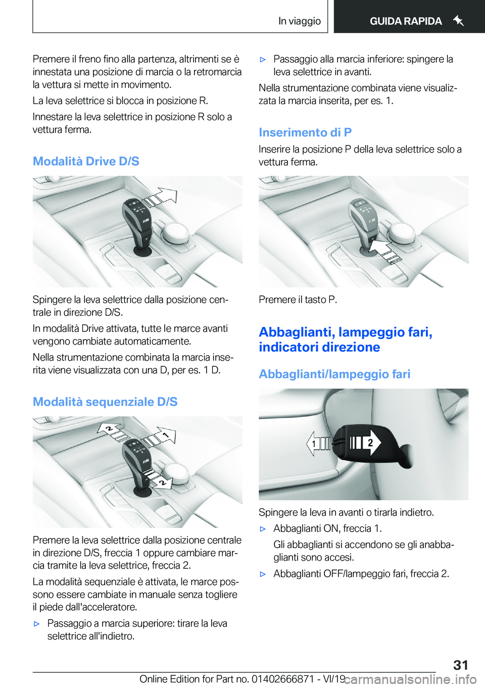 BMW X4 M 2020  Libretti Di Uso E manutenzione (in Italian) �P�r�e�m�e�r�e��i�l��f�r�e�n�o��f�i�n�o��a�l�l�a��p�a�r�t�e�n�z�a�,��a�l�t�r�i�m�e�n�t�i��s�e��è
�i�n�n�e�s�t�a�t�a��u�n�a��p�o�s�i�z�i�o�n�e��d�i��m�a�r�c�i�a��o��l�a��r�e�t�r�o�m�a�r