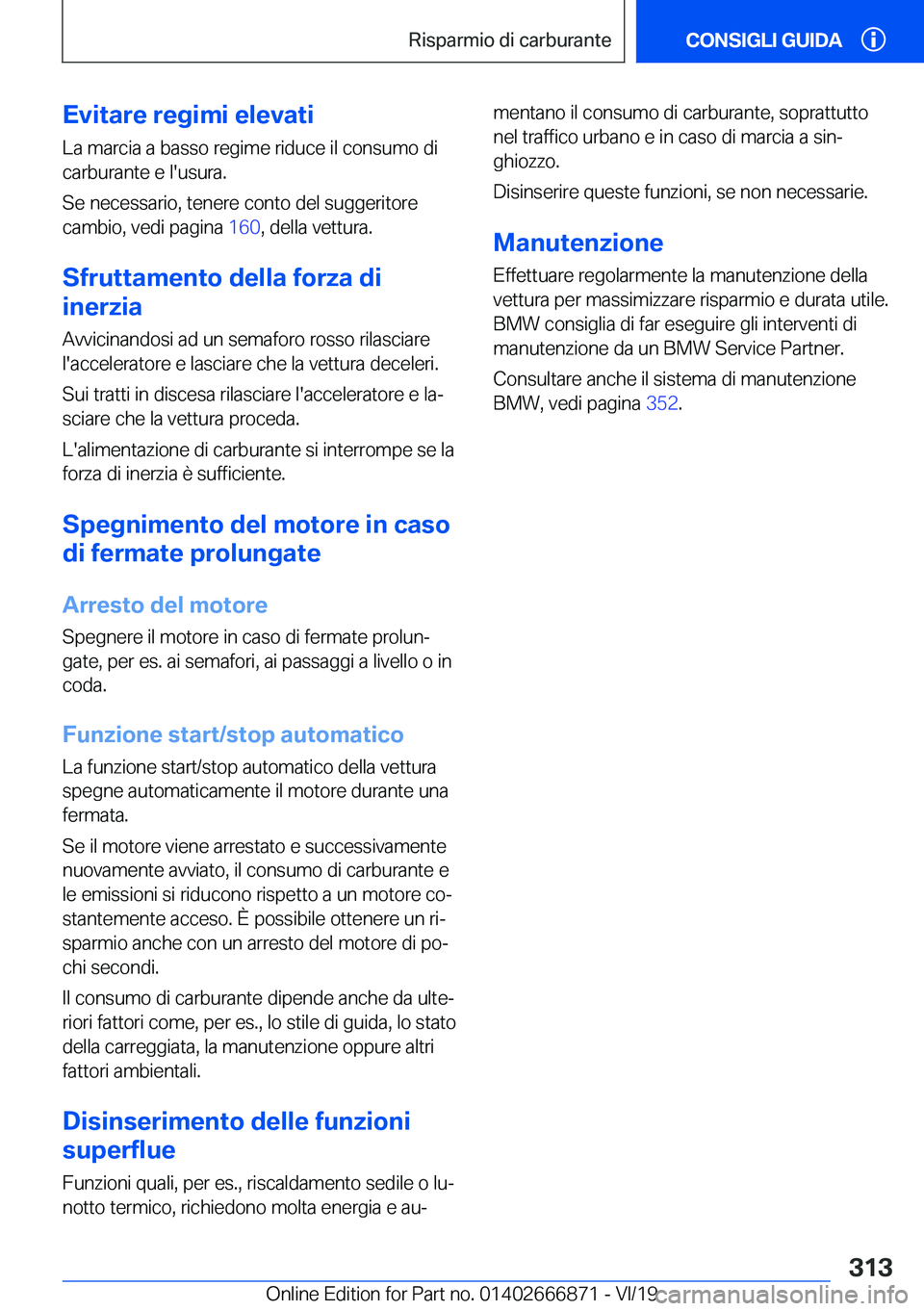 BMW X4 M 2020  Libretti Di Uso E manutenzione (in Italian) �E�v�i�t�a�r�e��r�e�g�i�m�i��e�l�e�v�a�t�i�L�a��m�a�r�c�i�a��a��b�a�s�s�o��r�e�g�i�m�e��r�i�d�u�c�e��i�l��c�o�n�s�u�m�o��d�i
�c�a�r�b�u�r�a�n�t�e��e��l�'�u�s�u�r�a�.
�S�e��n�e�c�e�s�s