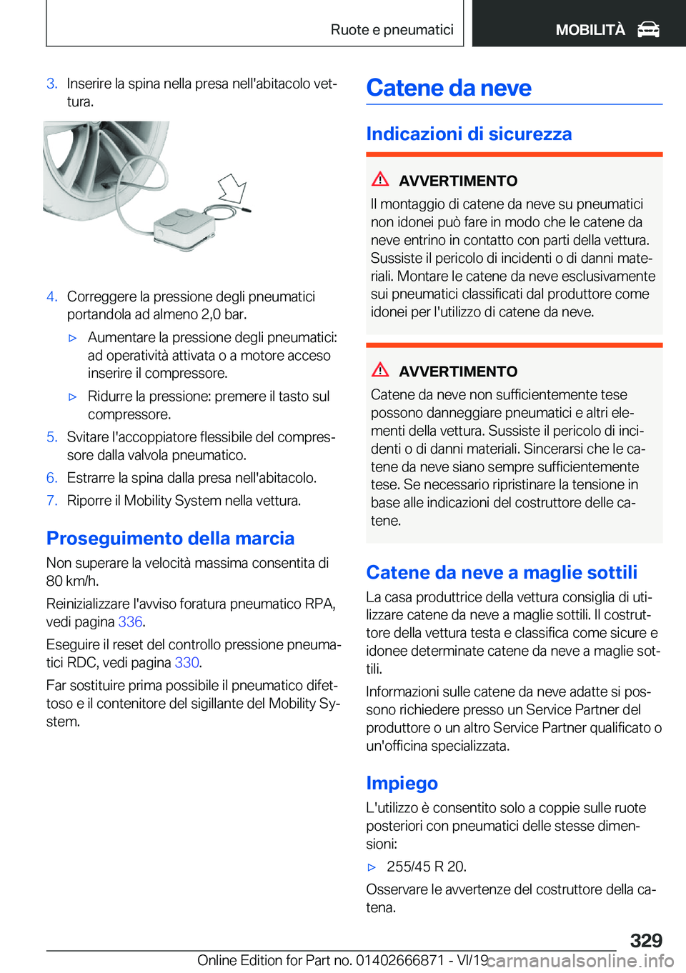 BMW X4 M 2020  Libretti Di Uso E manutenzione (in Italian) �3�.�I�n�s�e�r�i�r�e��l�a��s�p�i�n�a��n�e�l�l�a��p�r�e�s�a��n�e�l�l�'�a�b�i�t�a�c�o�l�o��v�e�tª�t�u�r�a�.�4�.�C�o�r�r�e�g�g�e�r�e��l�a��p�r�e�s�s�i�o�n�e��d�e�g�l�i��p�n�e�u�m�a�t�i�c�