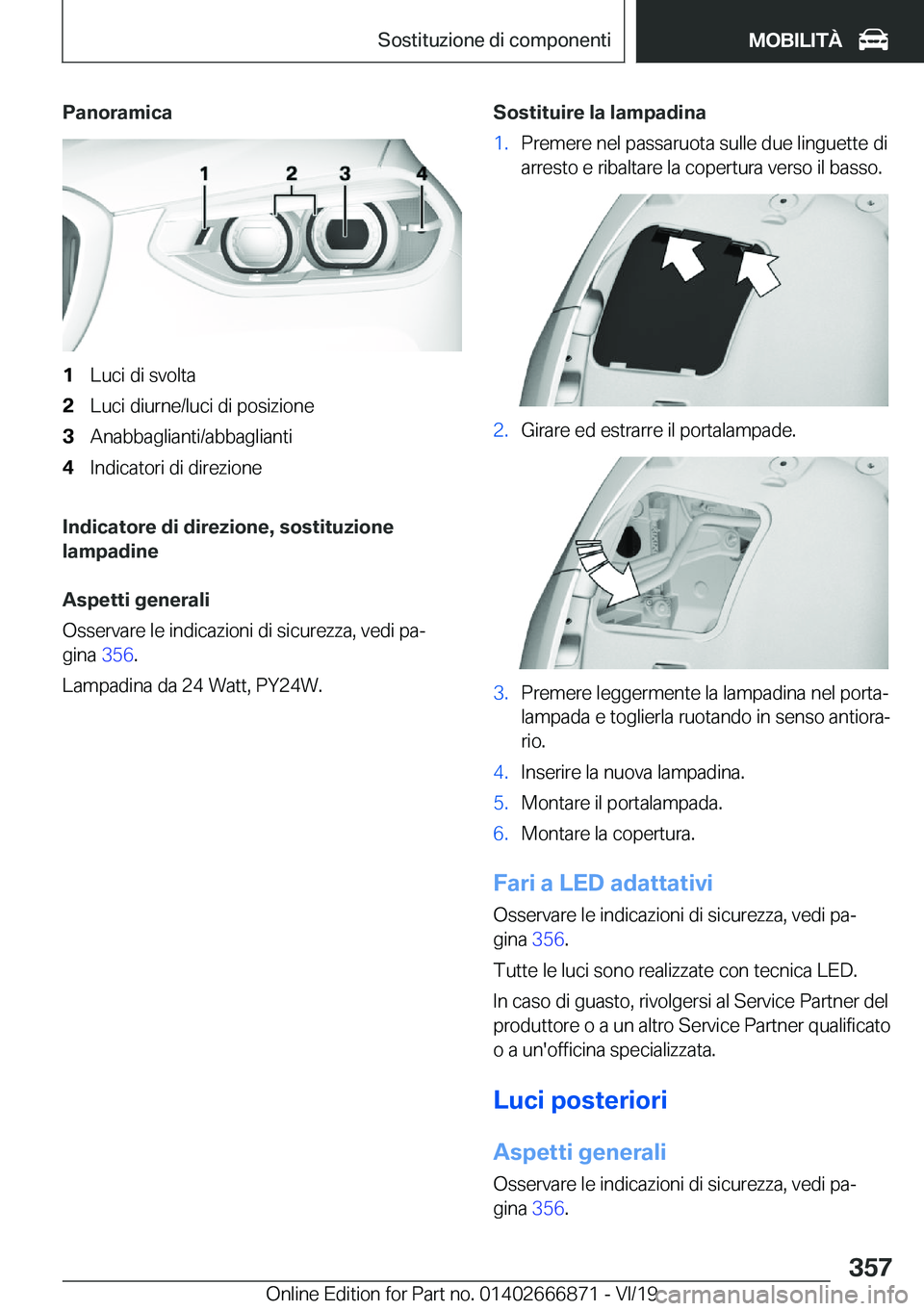 BMW X4 M 2020  Libretti Di Uso E manutenzione (in Italian) �P�a�n�o�r�a�m�i�c�a�1�L�u�c�i��d�i��s�v�o�l�t�a�2�L�u�c�i��d�i�u�r�n�e�/�l�u�c�i��d�i��p�o�s�i�z�i�o�n�e�3�A�n�a�b�b�a�g�l�i�a�n�t�i�/�a�b�b�a�g�l�i�a�n�t�i�4�I�n�d�i�c�a�t�o�r�i��d�i��d�i�r�e