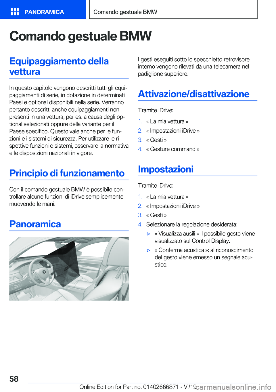 BMW X4 M 2020  Libretti Di Uso E manutenzione (in Italian) �C�o�m�a�n�d�o��g�e�s�t�u�a�l�e��B�M�W�E�q�u�i�p�a�g�g�i�a�m�e�n�t�o��d�e�l�l�a�v�e�t�t�u�r�a
�I�n��q�u�e�s�t�o��c�a�p�i�t�o�l�o��v�e�n�g�o�n�o��d�e�s�c�r�i�t�t�i��t�u�t�t�i��g�l�i��e�q�u�i