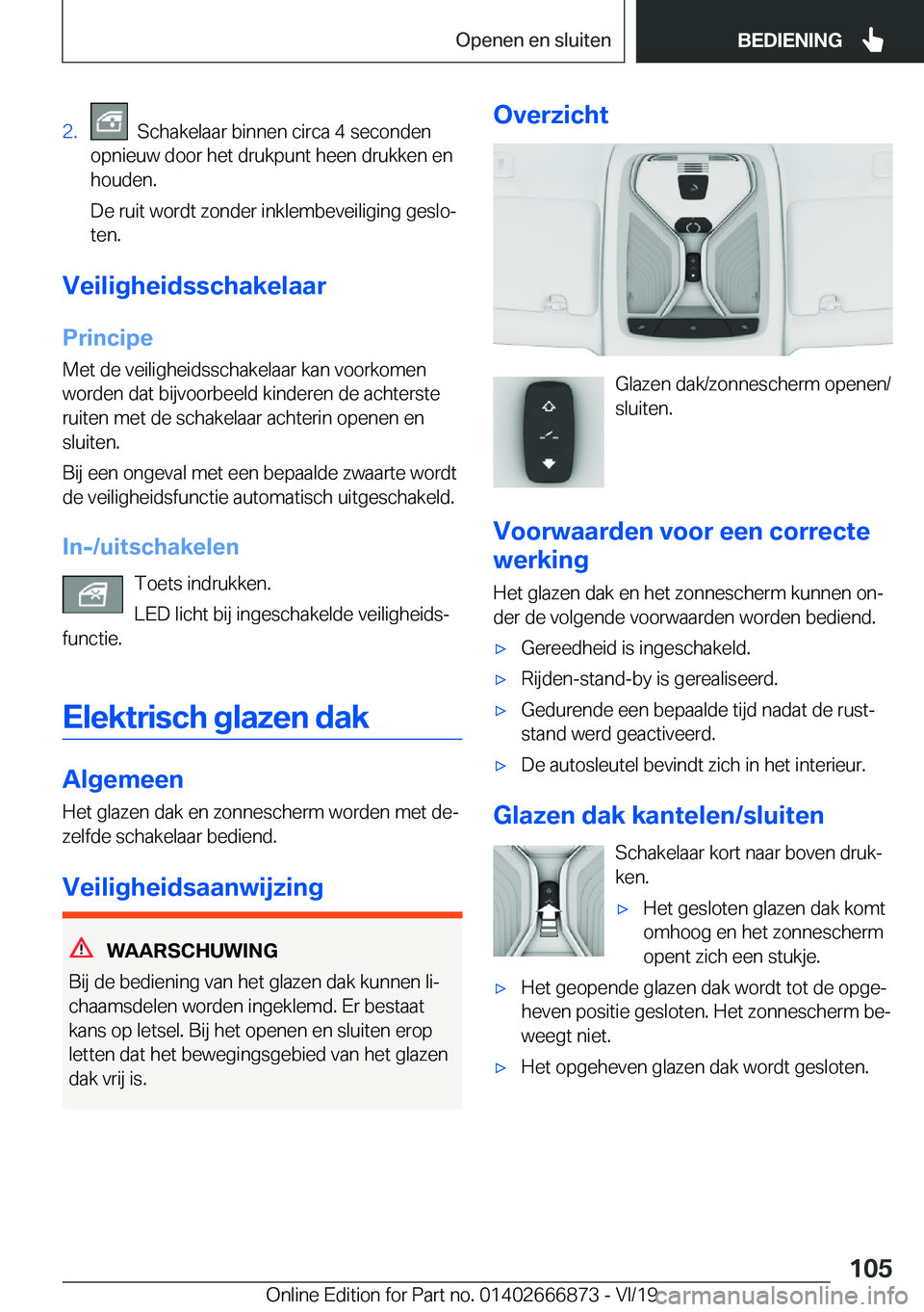 BMW X4 M 2020  Instructieboekjes (in Dutch) �2�.���S�c�h�a�k�e�l�a�a�r��b�i�n�n�e�n��c�i�r�c�a��4��s�e�c�o�n�d�e�n
�o�p�n�i�e�u�w��d�o�o�r��h�e�t��d�r�u�k�p�u�n�t��h�e�e�n��d�r�u�k�k�e�n��e�n �h�o�u�d�e�n�.
�D�e��r�u�i�t��w�o�r�d�