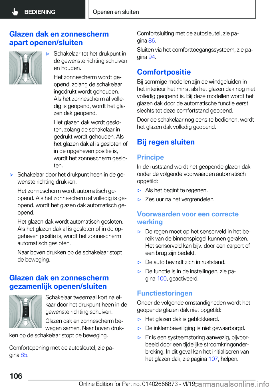 BMW X4 M 2020  Instructieboekjes (in Dutch) �G�l�a�z�e�n��d�a�k��e�n��z�o�n�n�e�s�c�h�e�r�m
�a�p�a�r�t��o�p�e�n�e�n�/�s�l�u�i�t�e�n'x�S�c�h�a�k�e�l�a�a�r��t�o�t��h�e�t��d�r�u�k�p�u�n�t��i�n
�d�e��g�e�w�e�n�s�t�e��r�i�c�h�t�i�n�g�