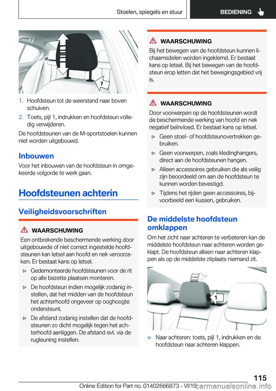 BMW X4 M 2020  Instructieboekjes (in Dutch) �1�.�H�o�o�f�d�s�t�e�u�n��t�o�t��d�e��w�e�e�r�s�t�a�n�d��n�a�a�r��b�o�v�e�n
�s�c�h�u�i�v�e�n�.�2�.�T�o�e�t�s�,��p�i�j�l��1�,��i�n�d�r�u�k�k�e�n��e�n��h�o�o�f�d�s�t�e�u�n��v�o�l�l�ej
�d�i�g