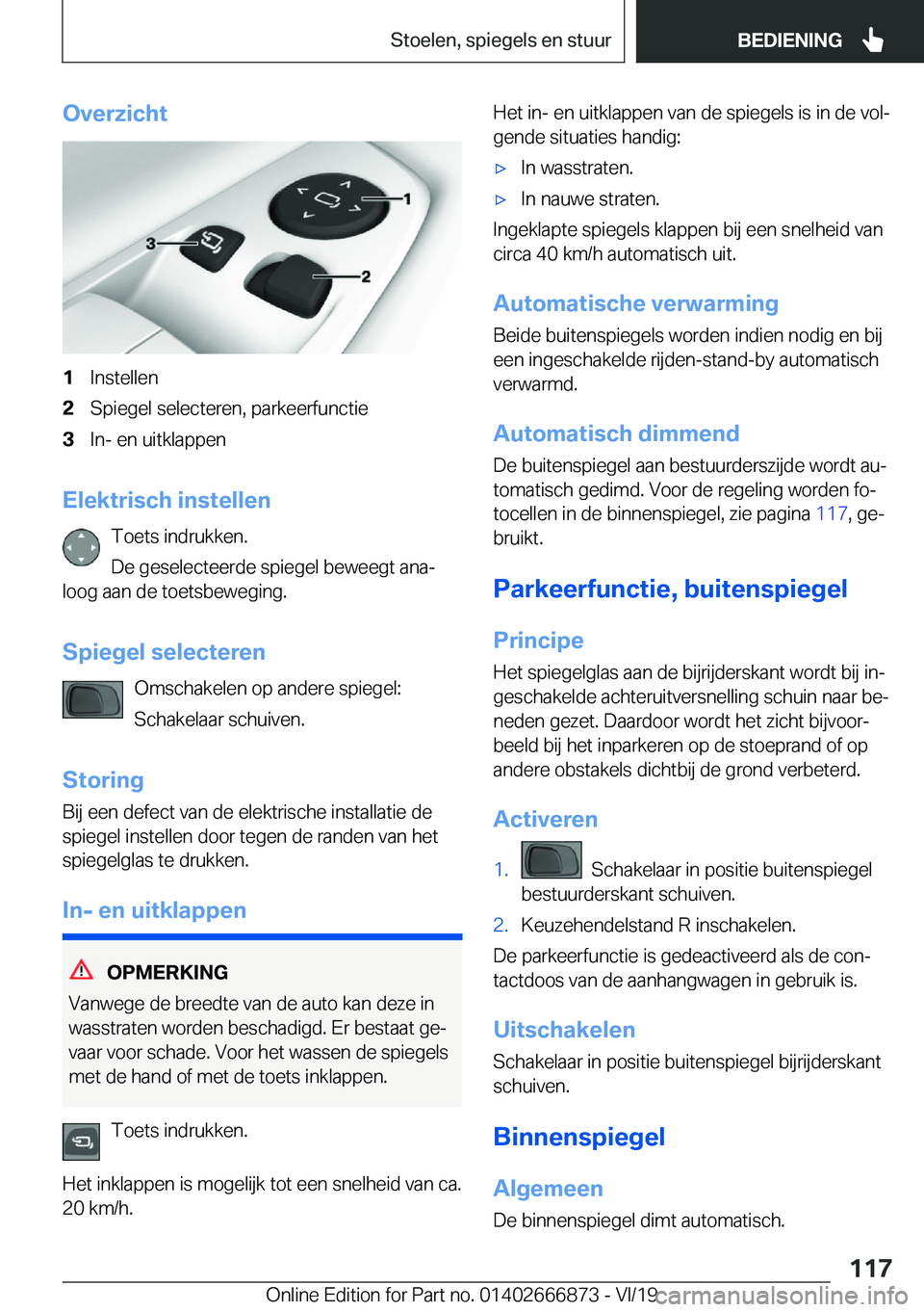 BMW X4 M 2020  Instructieboekjes (in Dutch) �O�v�e�r�z�i�c�h�t�1�I�n�s�t�e�l�l�e�n�2�S�p�i�e�g�e�l��s�e�l�e�c�t�e�r�e�n�,��p�a�r�k�e�e�r�f�u�n�c�t�i�e�3�I�n�-��e�n��u�i�t�k�l�a�p�p�e�n
�E�l�e�k�t�r�i�s�c�h��i�n�s�t�e�l�l�e�n�T�o�e�t�s��i�