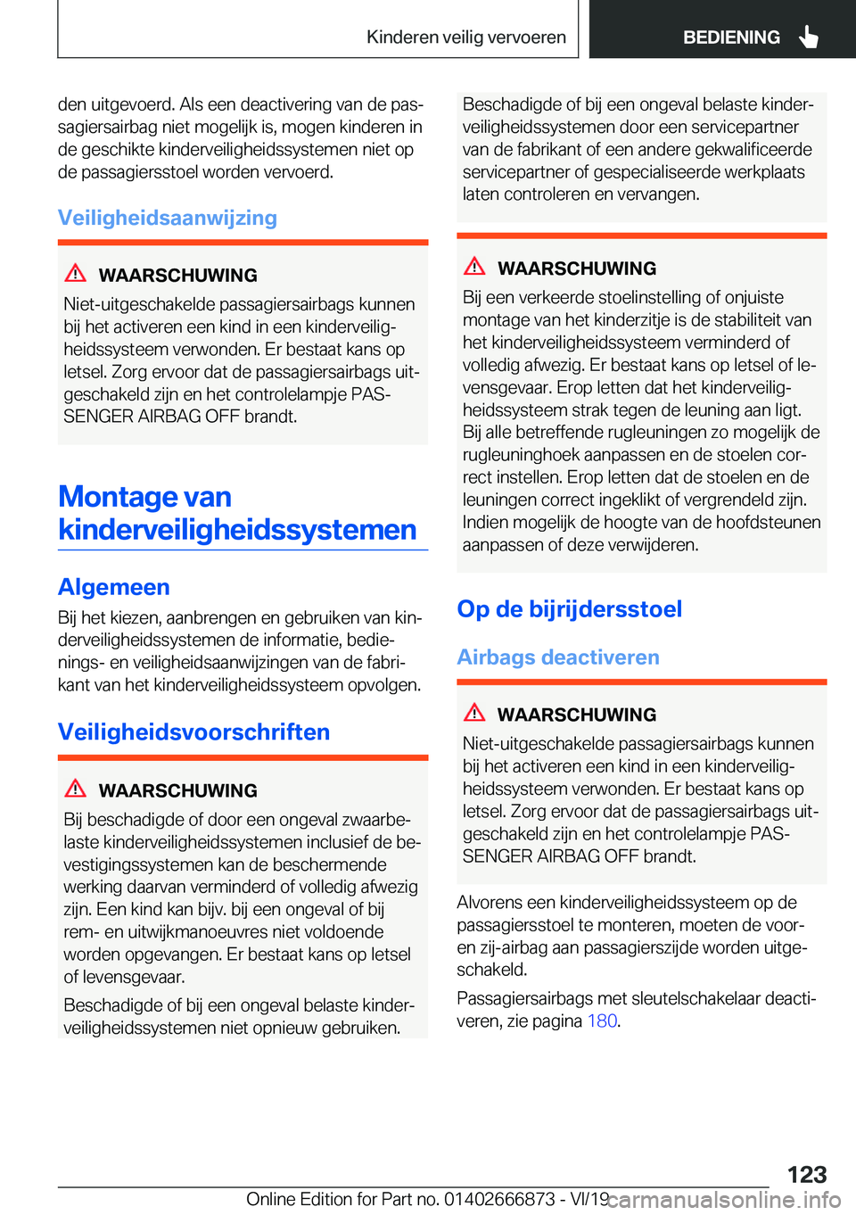 BMW X4 M 2020  Instructieboekjes (in Dutch) �d�e�n��u�i�t�g�e�v�o�e�r�d�.��A�l�s��e�e�n��d�e�a�c�t�i�v�e�r�i�n�g��v�a�n��d�e��p�a�sj
�s�a�g�i�e�r�s�a�i�r�b�a�g��n�i�e�t��m�o�g�e�l�i�j�k��i�s�,��m�o�g�e�n��k�i�n�d�e�r�e�n��i�n
�d�e