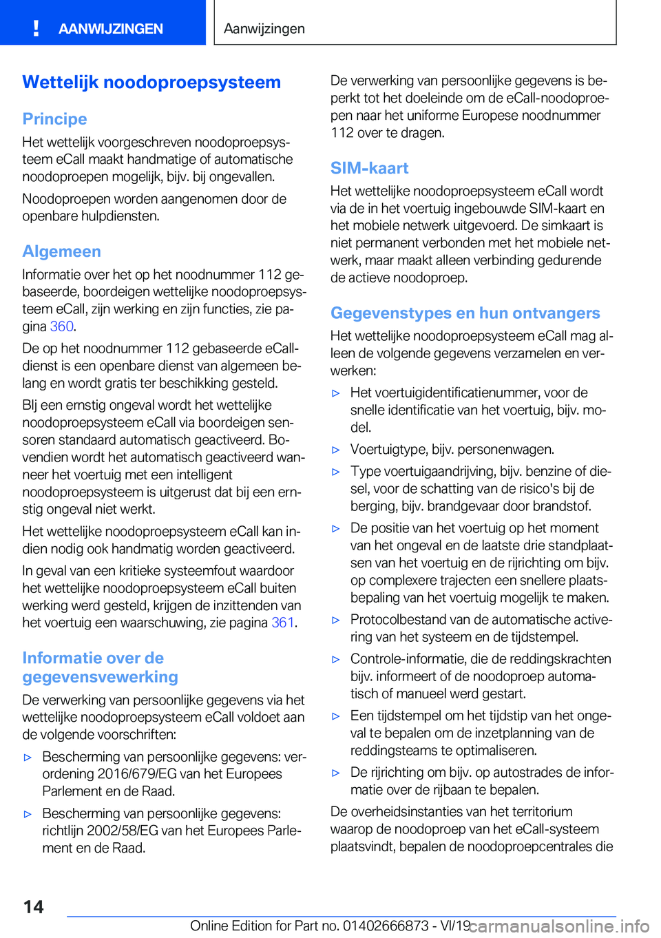BMW X4 M 2020  Instructieboekjes (in Dutch) �W�e�t�t�e�l�i�j�k��n�o�o�d�o�p�r�o�e�p�s�y�s�t�e�e�m
�P�r�i�n�c�i�p�e �H�e�t��w�e�t�t�e�l�i�j�k��v�o�o�r�g�e�s�c�h�r�e�v�e�n��n�o�o�d�o�p�r�o�e�p�s�y�sj
�t�e�e�m��e�C�a�l�l��m�a�a�k�t��h�a�n�