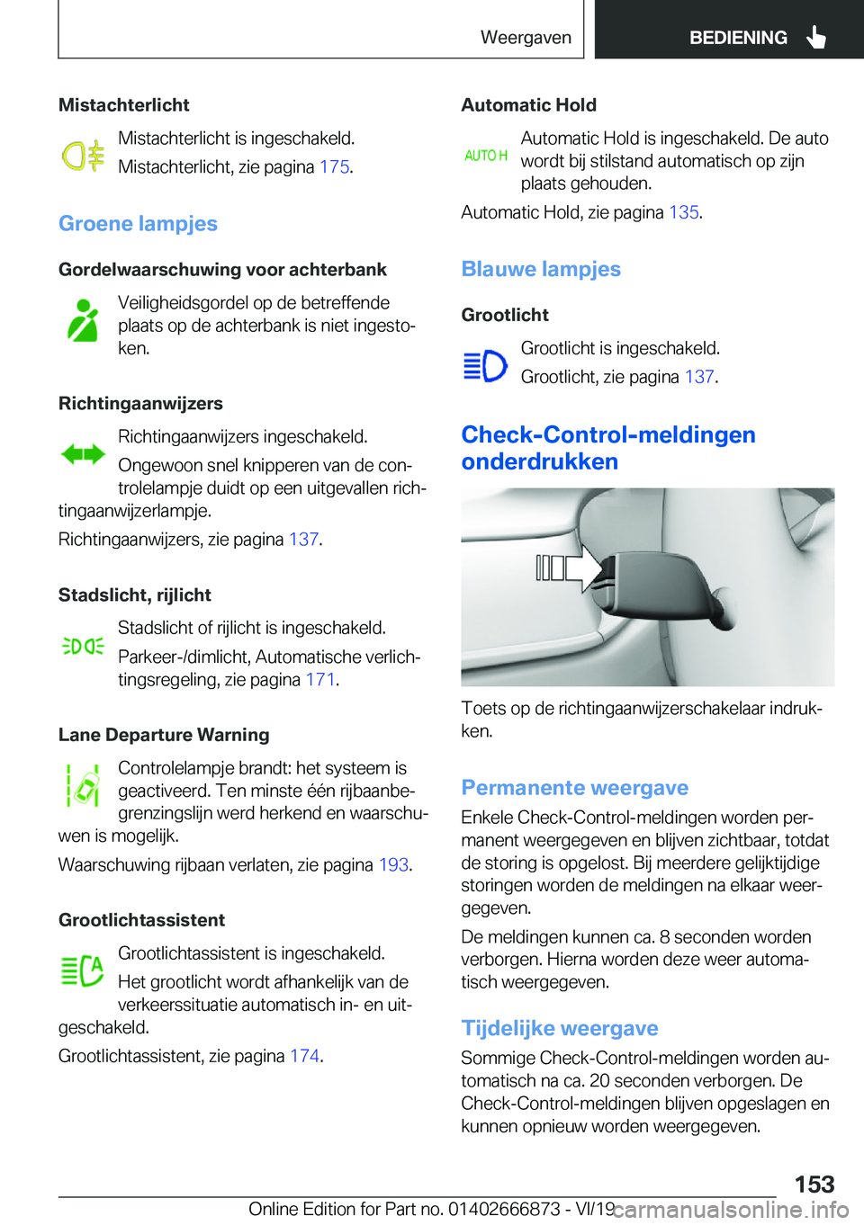 BMW X4 M 2020  Instructieboekjes (in Dutch) �M�i�s�t�a�c�h�t�e�r�l�i�c�h�t�M�i�s�t�a�c�h�t�e�r�l�i�c�h�t��i�s��i�n�g�e�s�c�h�a�k�e�l�d�.
�M�i�s�t�a�c�h�t�e�r�l�i�c�h�t�,��z�i�e��p�a�g�i�n�a� �1�7�5�.
�G�r�o�e�n�e��l�a�m�p�j�e�s
�G�o�r�d�e