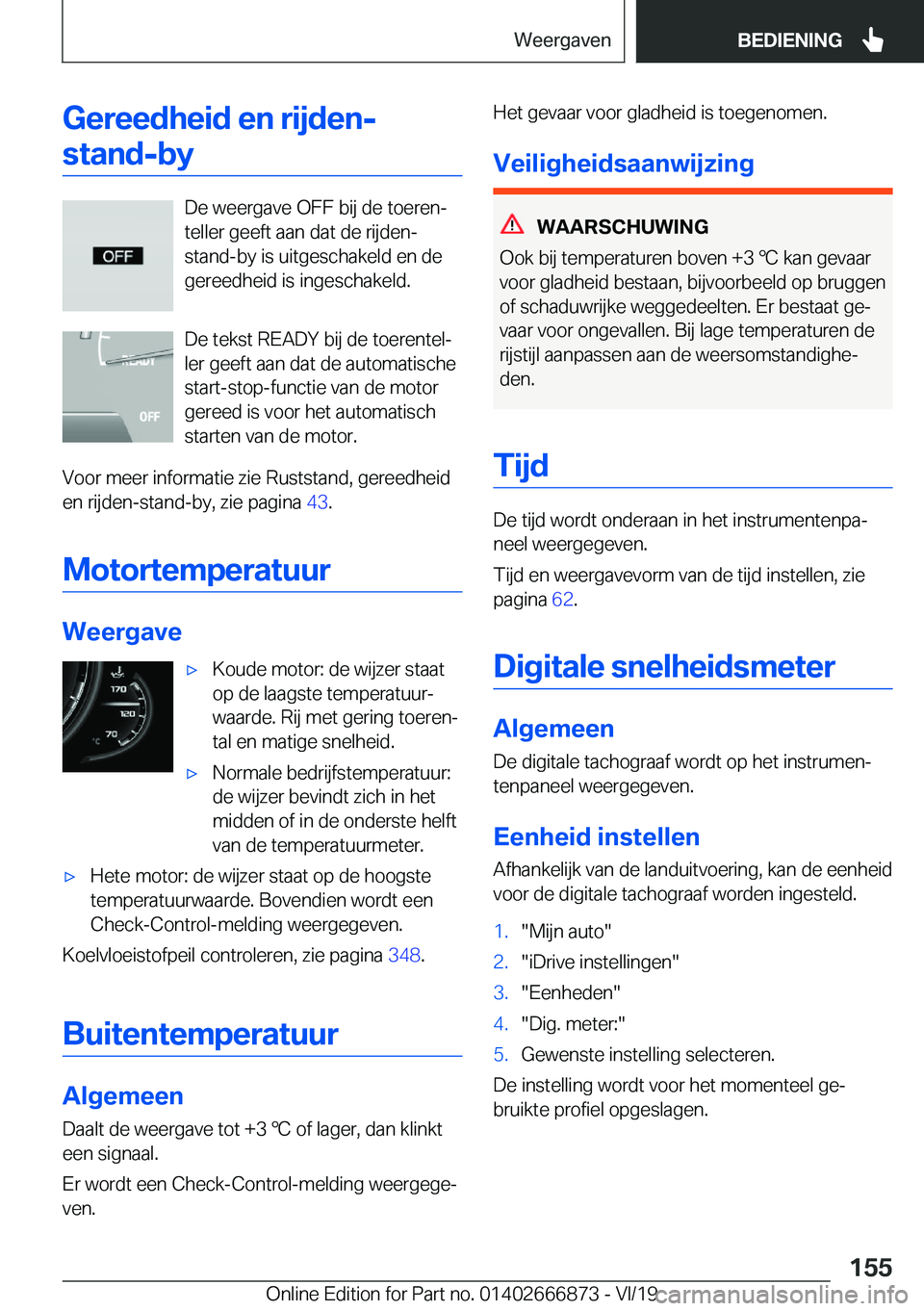 BMW X4 M 2020  Instructieboekjes (in Dutch) �G�e�r�e�e�d�h�e�i�d��e�n��r�i�j�d�e�n�-�s�t�a�n�d�-�b�y
�D�e��w�e�e�r�g�a�v�e��O�F�F��b�i�j��d�e��t�o�e�r�e�nj
�t�e�l�l�e�r��g�e�e�f�t��a�a�n��d�a�t��d�e��r�i�j�d�e�n�-
�s�t�a�n�d�-�b�y�