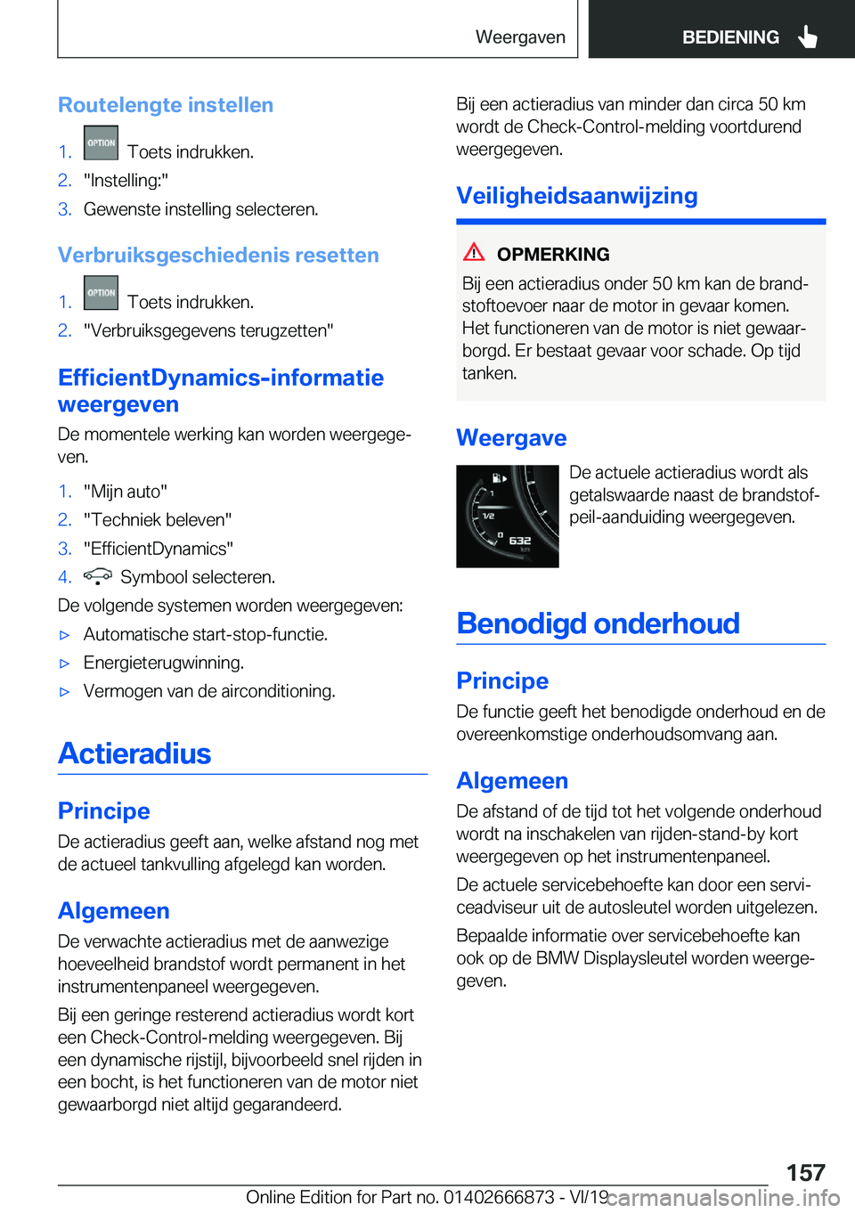 BMW X4 M 2020  Instructieboekjes (in Dutch) �R�o�u�t�e�l�e�n�g�t�e��i�n�s�t�e�l�l�e�n�1�.���T�o�e�t�s��i�n�d�r�u�k�k�e�n�.�2�.��I�n�s�t�e�l�l�i�n�g�:��3�.�G�e�w�e�n�s�t�e��i�n�s�t�e�l�l�i�n�g��s�e�l�e�c�t�e�r�e�n�.
�V�e�r�b�r�u�i�k�s�g�