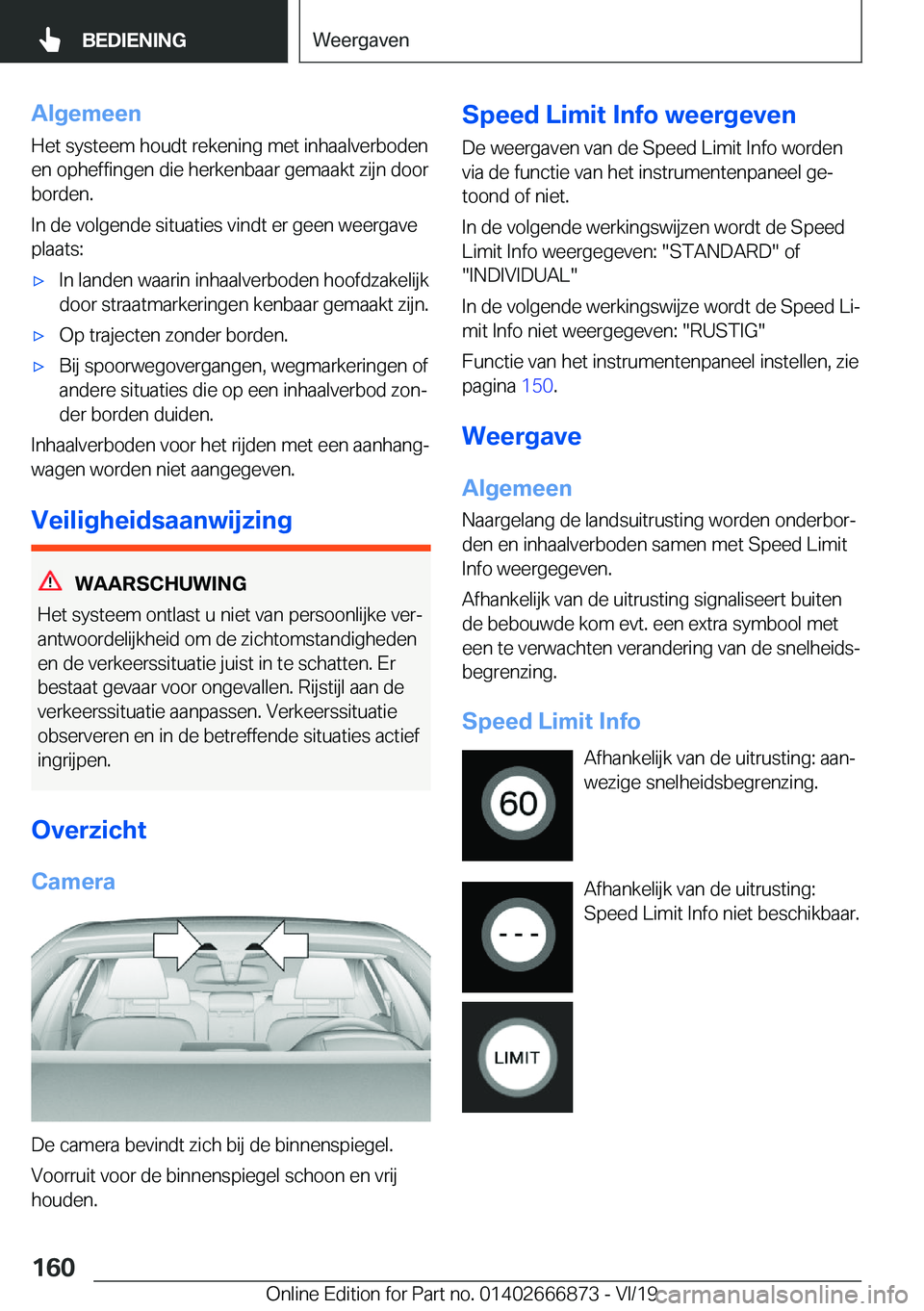 BMW X4 M 2020  Instructieboekjes (in Dutch) �A�l�g�e�m�e�e�n
�H�e�t��s�y�s�t�e�e�m��h�o�u�d�t��r�e�k�e�n�i�n�g��m�e�t��i�n�h�a�a�l�v�e�r�b�o�d�e�n
�e�n��o�p�h�e�f�f�i�n�g�e�n��d�i�e��h�e�r�k�e�n�b�a�a�r��g�e�m�a�a�k�t��z�i�j�n��d�o�o