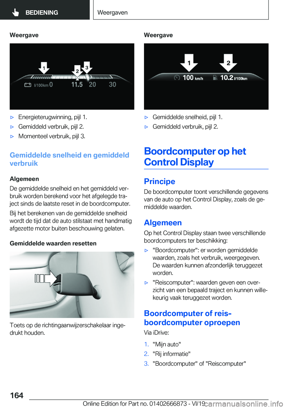 BMW X4 M 2020  Instructieboekjes (in Dutch) �W�e�e�r�g�a�v�e'x�E�n�e�r�g�i�e�t�e�r�u�g�w�i�n�n�i�n�g�,��p�i�j�l��1�.'x�G�e�m�i�d�d�e�l�d��v�e�r�b�r�u�i�k�,��p�i�j�l��2�.'x�M�o�m�e�n�t�e�e�l��v�e�r�b�r�u�i�k�,��p�i�j�l��3�.
�