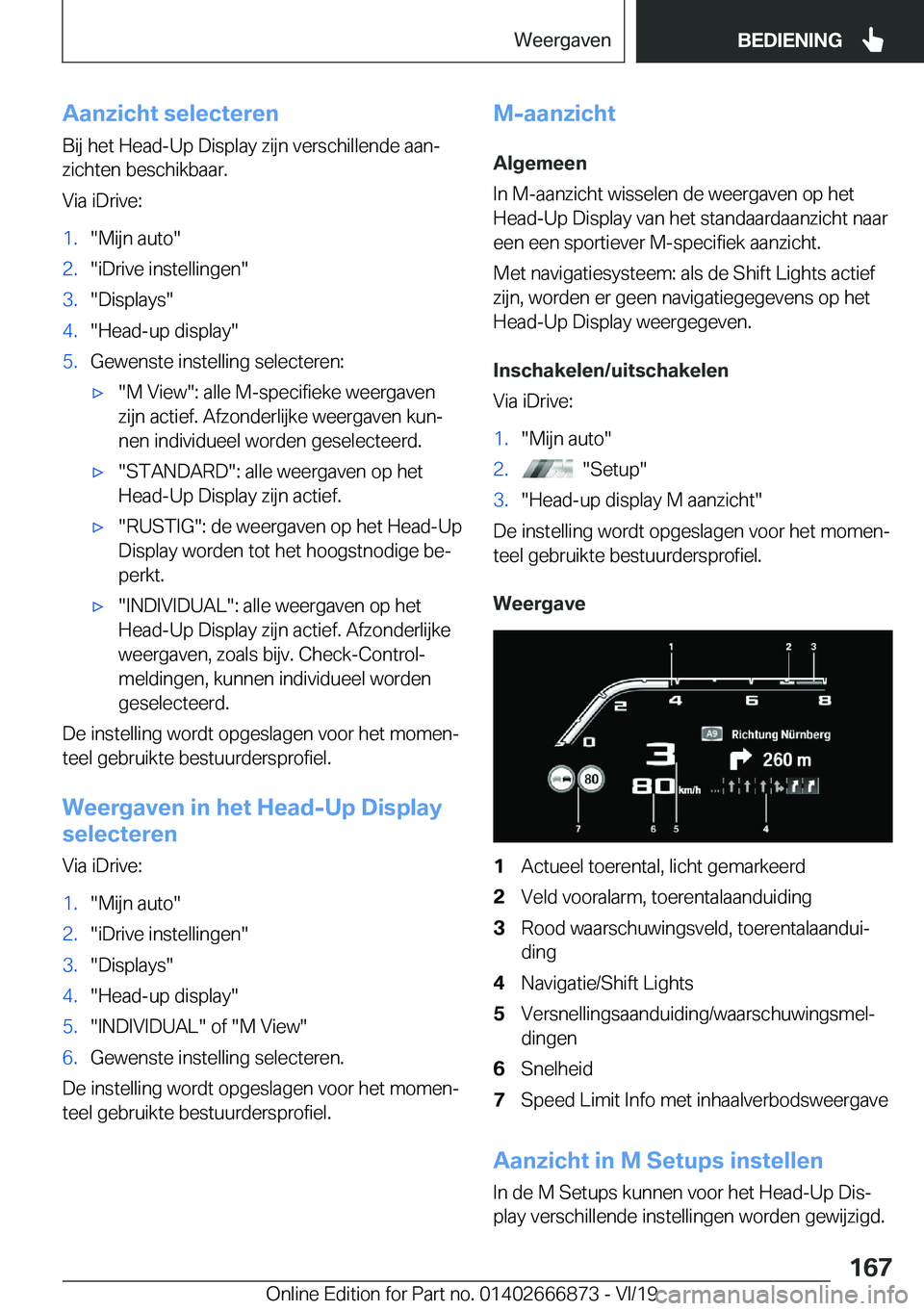 BMW X4 M 2020  Instructieboekjes (in Dutch) �A�a�n�z�i�c�h�t��s�e�l�e�c�t�e�r�e�n�B�i�j��h�e�t��H�e�a�d�-�U�p��D�i�s�p�l�a�y��z�i�j�n��v�e�r�s�c�h�i�l�l�e�n�d�e��a�a�nj�z�i�c�h�t�e�n��b�e�s�c�h�i�k�b�a�a�r�.
�V�i�a��i�D�r�i�v�e�:�1�.�