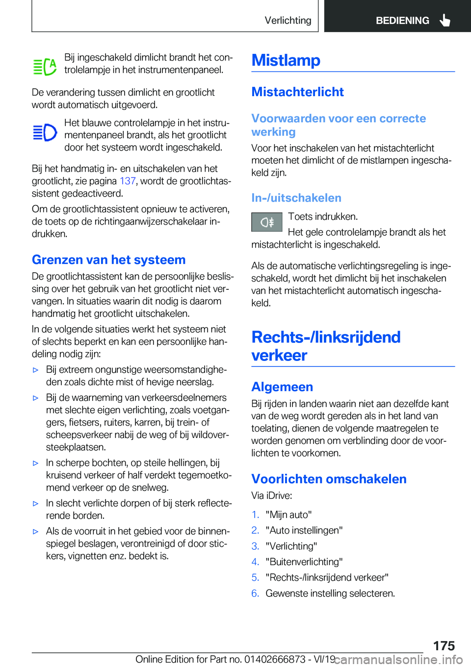 BMW X4 M 2020  Instructieboekjes (in Dutch) �B�i�j��i�n�g�e�s�c�h�a�k�e�l�d��d�i�m�l�i�c�h�t��b�r�a�n�d�t��h�e�t��c�o�nj
�t�r�o�l�e�l�a�m�p�j�e��i�n��h�e�t��i�n�s�t�r�u�m�e�n�t�e�n�p�a�n�e�e�l�.
�D�e��v�e�r�a�n�d�e�r�i�n�g��t�u�s�s�e