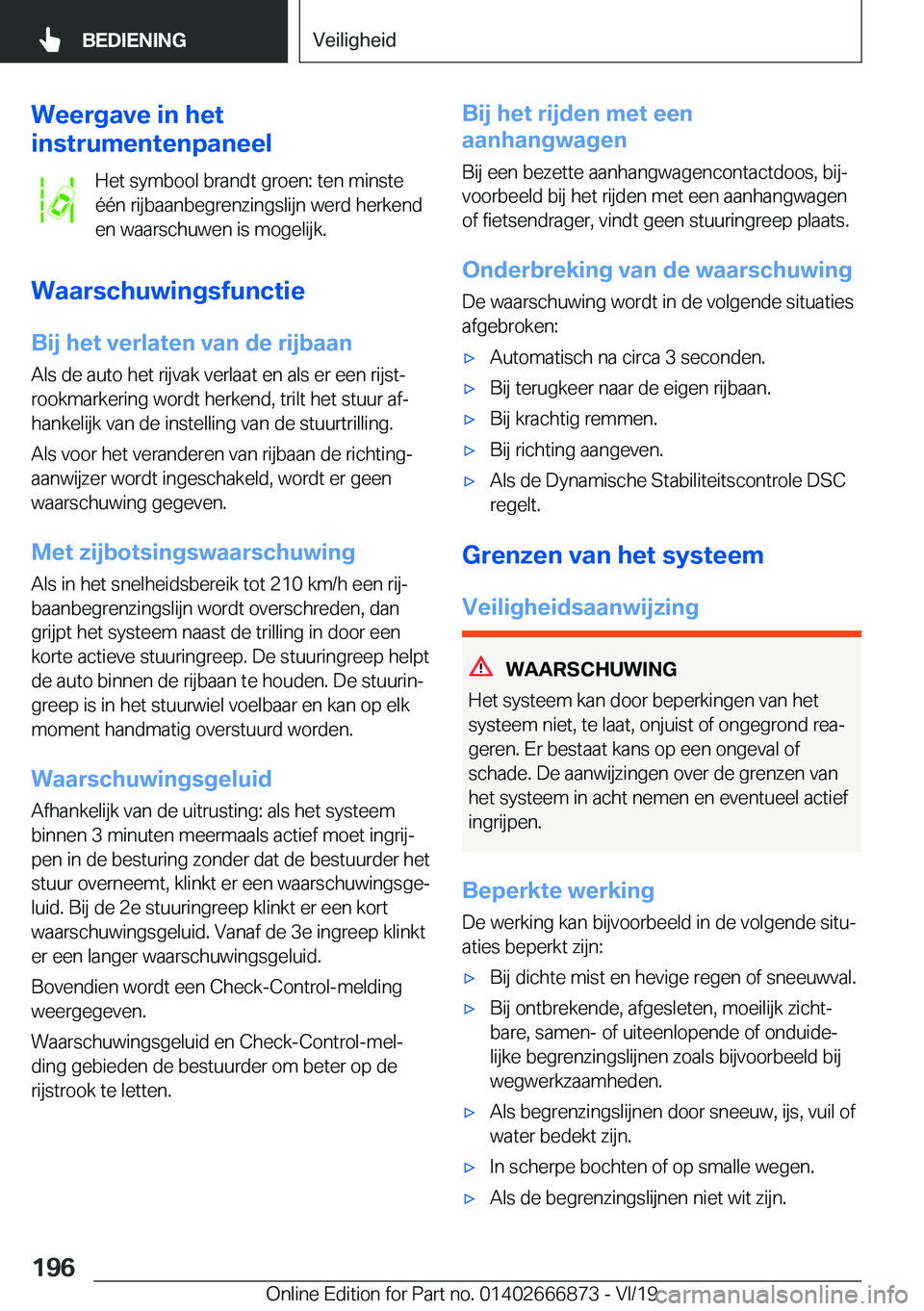 BMW X4 M 2020  Instructieboekjes (in Dutch) �W�e�e�r�g�a�v�e��i�n��h�e�t
�i�n�s�t�r�u�m�e�n�t�e�n�p�a�n�e�e�l
�H�e�t��s�y�m�b�o�o�l��b�r�a�n�d�t��g�r�o�e�n�:��t�e�n��m�i�n�s�t�e
�