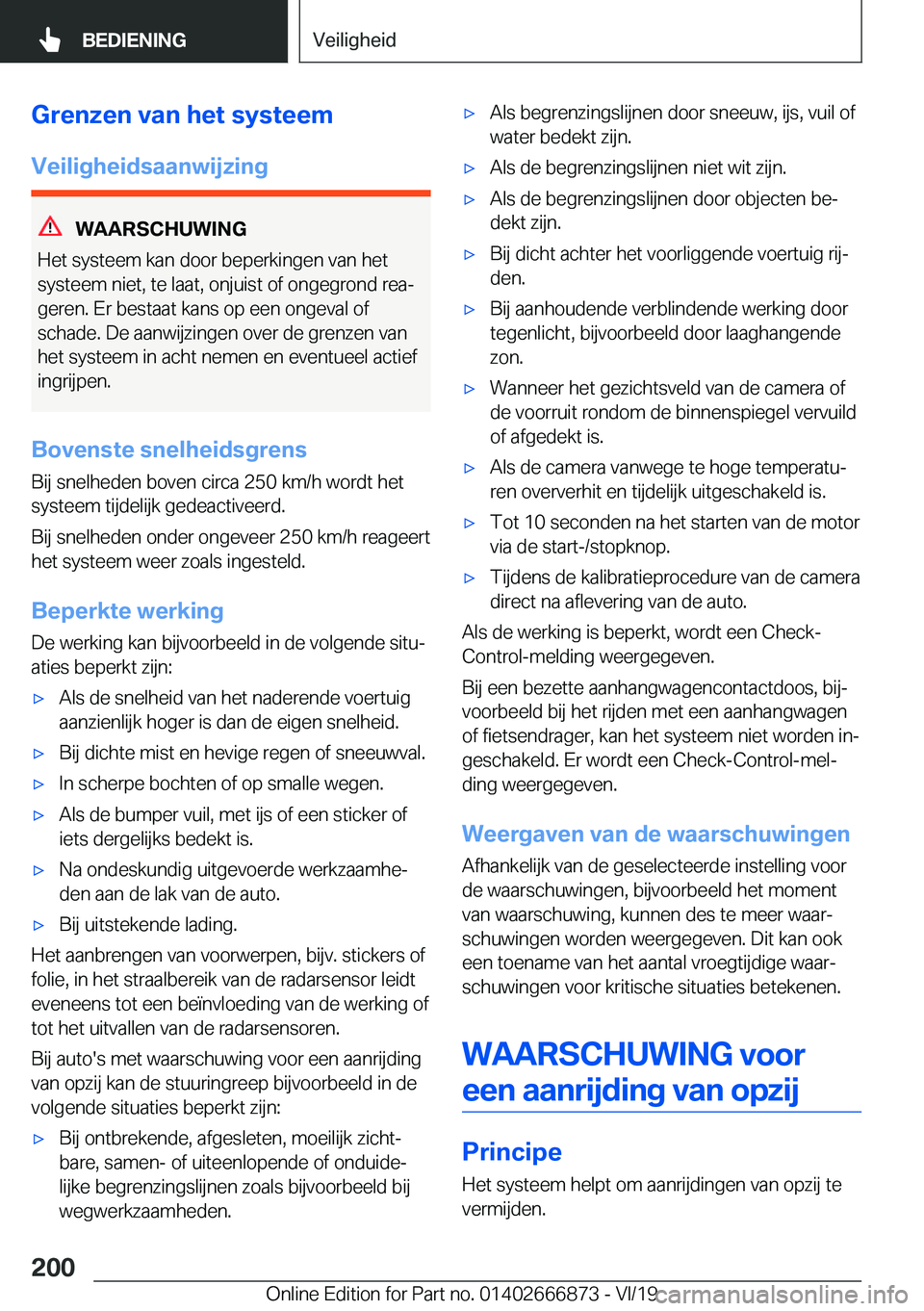 BMW X4 M 2020  Instructieboekjes (in Dutch) �G�r�e�n�z�e�n��v�a�n��h�e�t��s�y�s�t�e�e�m
�V�e�i�l�i�g�h�e�i�d�s�a�a�n�w�i�j�z�i�n�g
�W�A�A�R�S�C�H�U�W�I�N�G
�H�e�t��s�y�s�t�e�e�m��k�a�n��d�o�o�r��b�e�p�e�r�k�i�n�g�e�n��v�a�n��h�e�t
�s�y