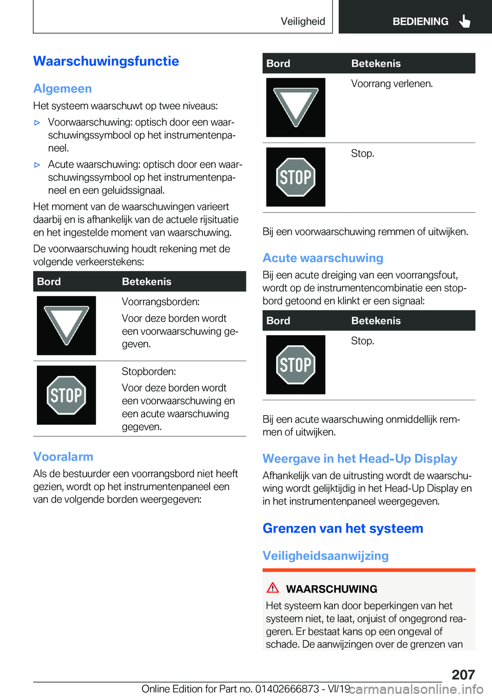 BMW X4 M 2020  Instructieboekjes (in Dutch) �W�a�a�r�s�c�h�u�w�i�n�g�s�f�u�n�c�t�i�e
�A�l�g�e�m�e�e�n
�H�e�t��s�y�s�t�e�e�m��w�a�a�r�s�c�h�u�w�t��o�p��t�w�e�e��n�i�v�e�a�u�s�:'x�V�o�o�r�w�a�a�r�s�c�h�u�w�i�n�g�:��o�p�t�i�s�c�h��d�o�o