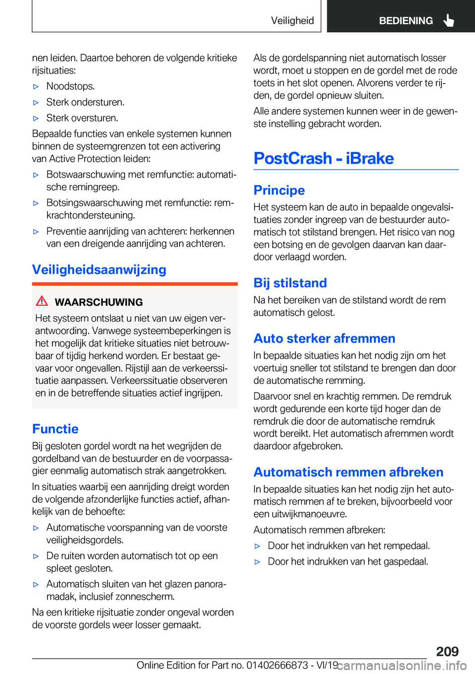 BMW X4 M 2020  Instructieboekjes (in Dutch) �n�e�n��l�e�i�d�e�n�.��D�a�a�r�t�o�e��b�e�h�o�r�e�n��d�e��v�o�l�g�e�n�d�e��k�r�i�t�i�e�k�e�r�i�j�s�i�t�u�a�t�i�e�s�:'x�N�o�o�d�s�t�o�p�s�.'x�S�t�e�r�k��o�n�d�e�r�s�t�u�r�e�n�.'x�S�t