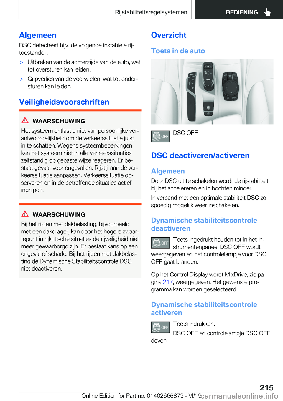 BMW X4 M 2020  Instructieboekjes (in Dutch) �A�l�g�e�m�e�e�n
�D�S�C��d�e�t�e�c�t�e�e�r�t��b�i�j�v�.��d�e��v�o�l�g�e�n�d�e��i�n�s�t�a�b�i�e�l�e��r�i�jj �t�o�e�s�t�a�n�d�e�n�:'x�U�i�t�b�r�e�k�e�n��v�a�n��d�e��a�c�h�t�e�r�z�i�j�d�e�