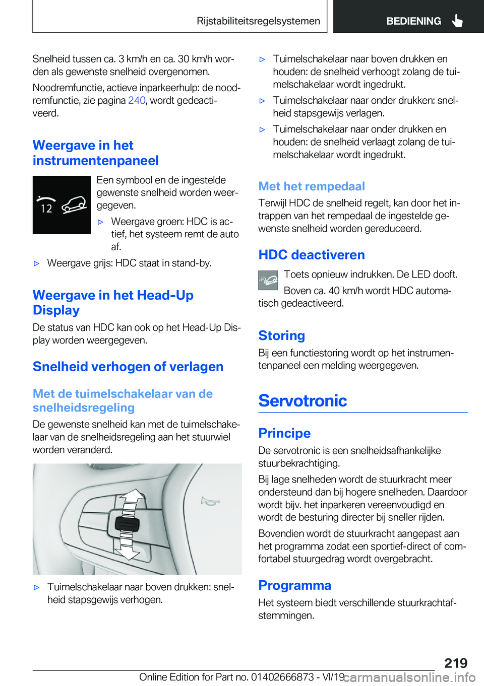 BMW X4 M 2020  Instructieboekjes (in Dutch) �S�n�e�l�h�e�i�d��t�u�s�s�e�n��c�a�.��3��k�m�/�h��e�n��c�a�.��3�0��k�m�/�h��w�o�rj
�d�e�n��a�l�s��g�e�w�e�n�s�t�e��s�n�e�l�h�e�i�d��o�v�e�r�g�e�n�o�m�e�n�.
�N�o�o�d�r�e�m�f�u�n�c�t�i�e�,
