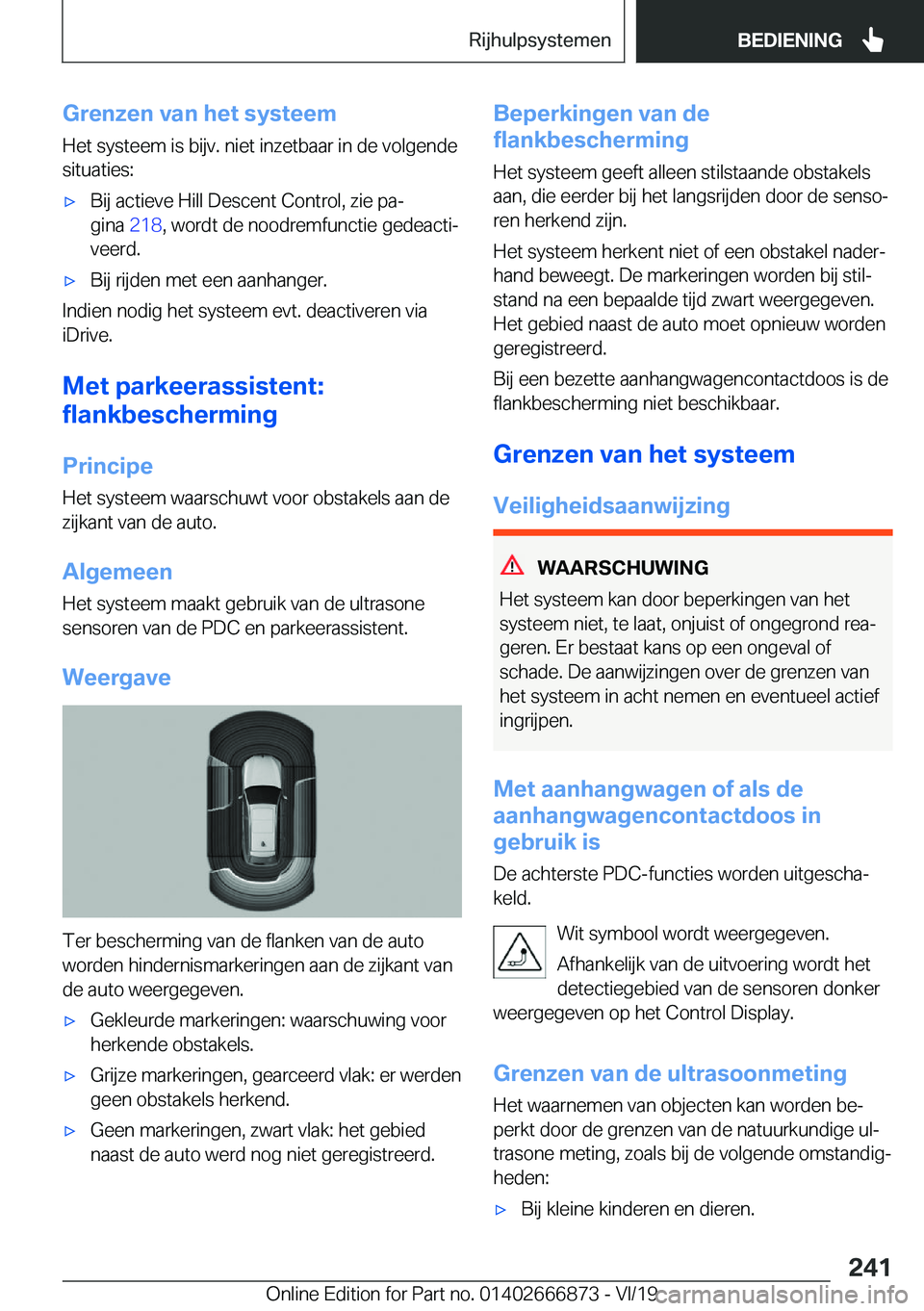 BMW X4 M 2020  Instructieboekjes (in Dutch) �G�r�e�n�z�e�n��v�a�n��h�e�t��s�y�s�t�e�e�m
�H�e�t��s�y�s�t�e�e�m��i�s��b�i�j�v�.��n�i�e�t��i�n�z�e�t�b�a�a�r��i�n��d�e��v�o�l�g�e�n�d�e
�s�i�t�u�a�t�i�e�s�:'x�B�i�j��a�c�t�i�e�v�e��H