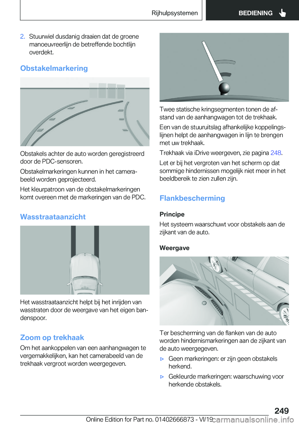 BMW X4 M 2020  Instructieboekjes (in Dutch) �2�.�S�t�u�u�r�w�i�e�l��d�u�s�d�a�n�i�g��d�r�a�a�i�e�n��d�a�t��d�e��g�r�o�e�n�e
�m�a�n�o�e�u�v�r�e�e�r�l�i�j�n��d�e��b�e�t�r�e�f�f�e�n�d�e��b�o�c�h�t�l�i�j�n �o�v�e�r�d�e�k�t�.
�O�b�s�t�a�k�e�