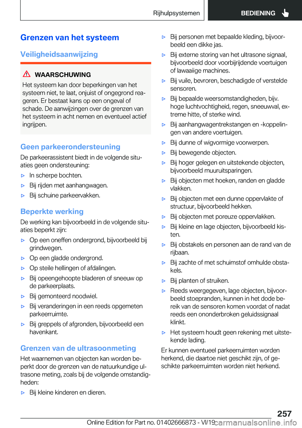 BMW X4 M 2020  Instructieboekjes (in Dutch) �G�r�e�n�z�e�n��v�a�n��h�e�t��s�y�s�t�e�e�m
�V�e�i�l�i�g�h�e�i�d�s�a�a�n�w�i�j�z�i�n�g
�W�A�A�R�S�C�H�U�W�I�N�G
�H�e�t��s�y�s�t�e�e�m��k�a�n��d�o�o�r��b�e�p�e�r�k�i�n�g�e�n��v�a�n��h�e�t
�s�y