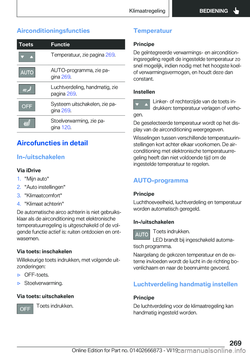 BMW X4 M 2020  Instructieboekjes (in Dutch) �A�i�r�c�o�n�d�i�t�i�o�n�i�n�g�s�f�u�n�c�t�i�e�s�T�o�e�t�s�F�u�n�c�t�i�e�T�e�m�p�e�r�a�t�u�u�r�,��z�i�e��p�a�g�i�n�a��2�6�9�.�A�U�T�O�-�p�r�o�g�r�a�m�m�a�,��z�i�e��p�aj
�g�i�n�a� �2�6�9�.�L�u�c