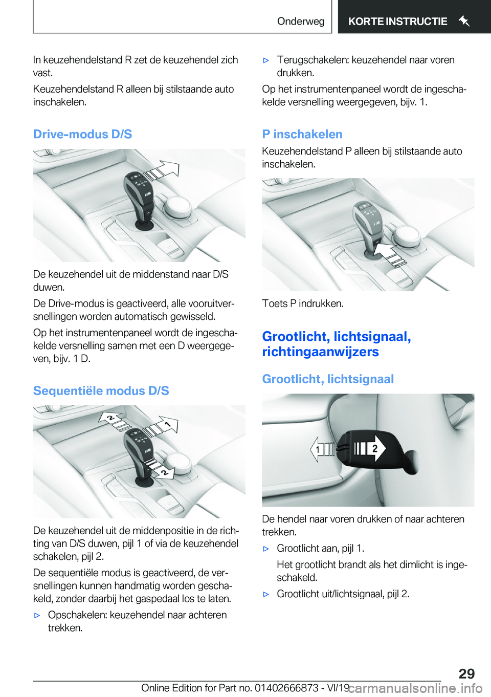 BMW X4 M 2020  Instructieboekjes (in Dutch) �I�n��k�e�u�z�e�h�e�n�d�e�l�s�t�a�n�d��R��z�e�t��d�e��k�e�u�z�e�h�e�n�d�e�l��z�i�c�h�v�a�s�t�.
�K�e�u�z�e�h�e�n�d�e�l�s�t�a�n�d��R��a�l�l�e�e�n��b�i�j��s�t�i�l�s�t�a�a�n�d�e��a�u�t�o �i�n�s