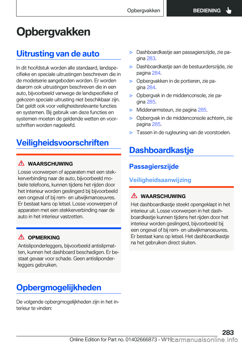 BMW X4 M 2020  Instructieboekjes (in Dutch) �O�p�b�e�r�g�v�a�k�k�e�n�U�i�t�r�u�s�t�i�n�g��v�a�n��d�e��a�u�t�o
�I�n��d�i�t��h�o�o�f�d�s�t�u�k��w�o�r�d�e�n��a�l�l�e��s�t�a�n�d�a�a�r�d�,��l�a�n�d�s�p�ej�c�i�f�i�e�k�e��e�n��s�p�e�c�i�a�