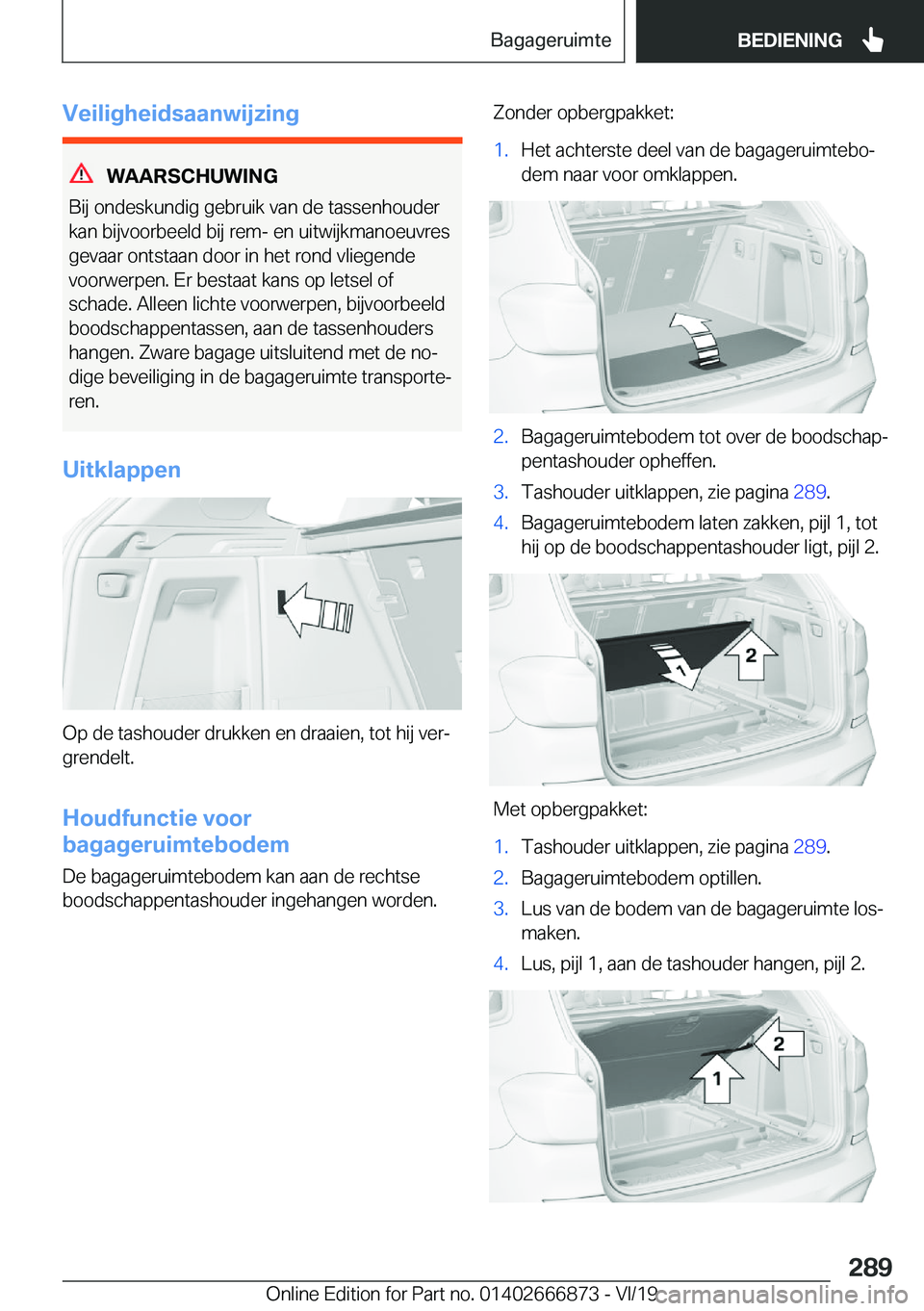 BMW X4 M 2020  Instructieboekjes (in Dutch) �V�e�i�l�i�g�h�e�i�d�s�a�a�n�w�i�j�z�i�n�g
�W�A�A�R�S�C�H�U�W�I�N�G
�B�i�j��o�n�d�e�s�k�u�n�d�i�g��g�e�b�r�u�i�k��v�a�n��d�e��t�a�s�s�e�n�h�o�u�d�e�r �k�a�n��b�i�j�v�o�o�r�b�e�e�l�d��b�i�j��r�