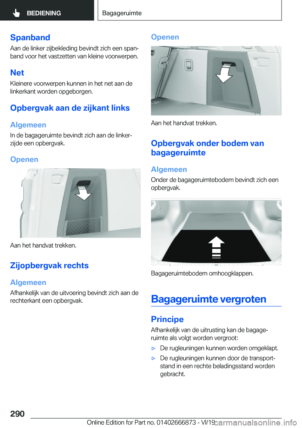 BMW X4 M 2020  Instructieboekjes (in Dutch) �S�p�a�n�b�a�n�d�A�a�n��d�e��l�i�n�k�e�r��z�i�j�b�e�k�l�e�d�i�n�g��b�e�v�i�n�d�t��z�i�c�h��e�e�n��s�p�a�nj
�b�a�n�d��v�o�o�r��h�e�t��v�a�s�t�z�e�t�t�e�n��v�a�n��k�l�e�i�n�e��v�o�o�r�w�e�