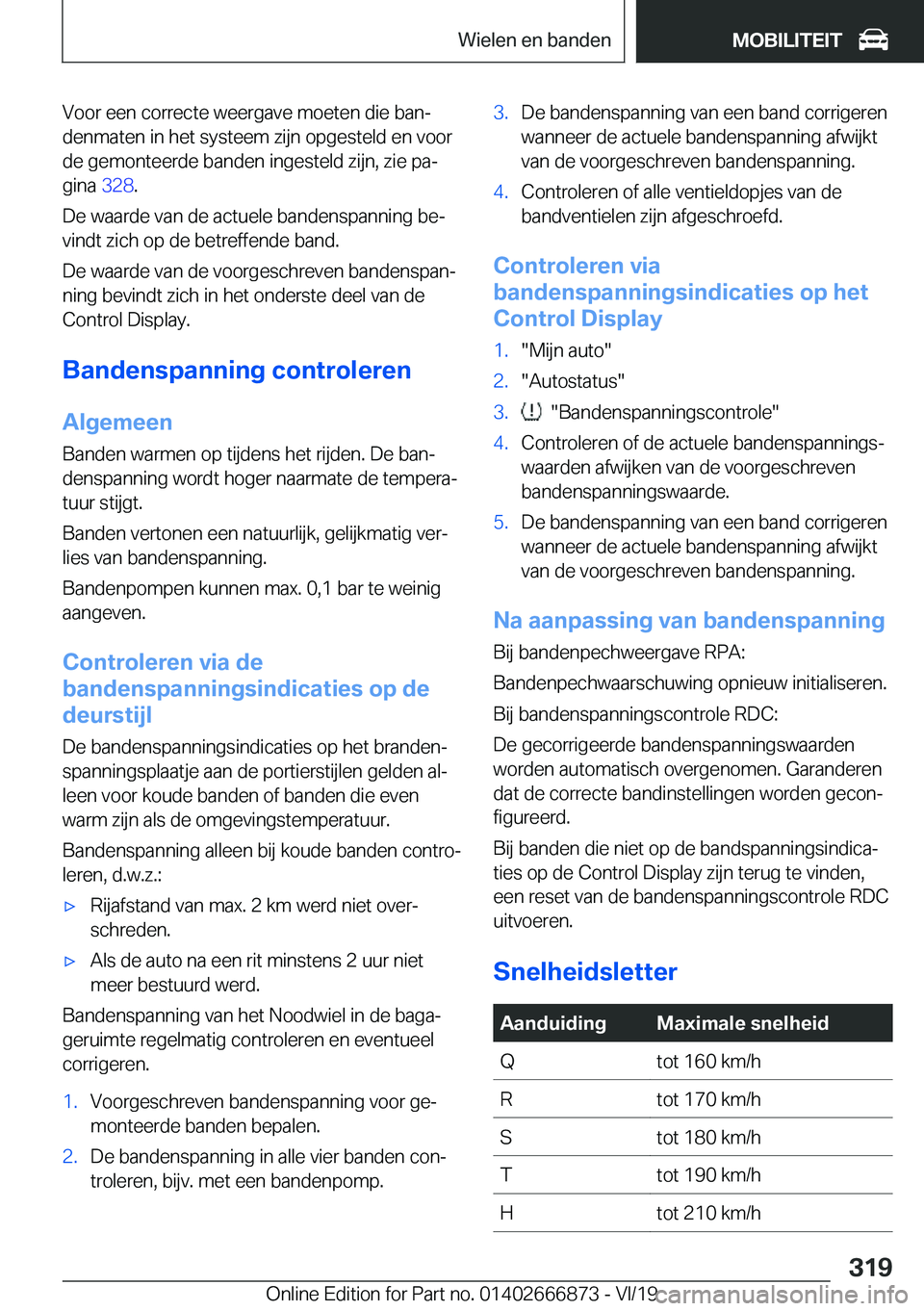 BMW X4 M 2020  Instructieboekjes (in Dutch) �V�o�o�r��e�e�n��c�o�r�r�e�c�t�e��w�e�e�r�g�a�v�e��m�o�e�t�e�n��d�i�e��b�a�nj
�d�e�n�m�a�t�e�n��i�n��h�e�t��s�y�s�t�e�e�m��z�i�j�n��o�p�g�e�s�t�e�l�d��e�n��v�o�o�r �d�e��g�e�m�o�n�t�e�e