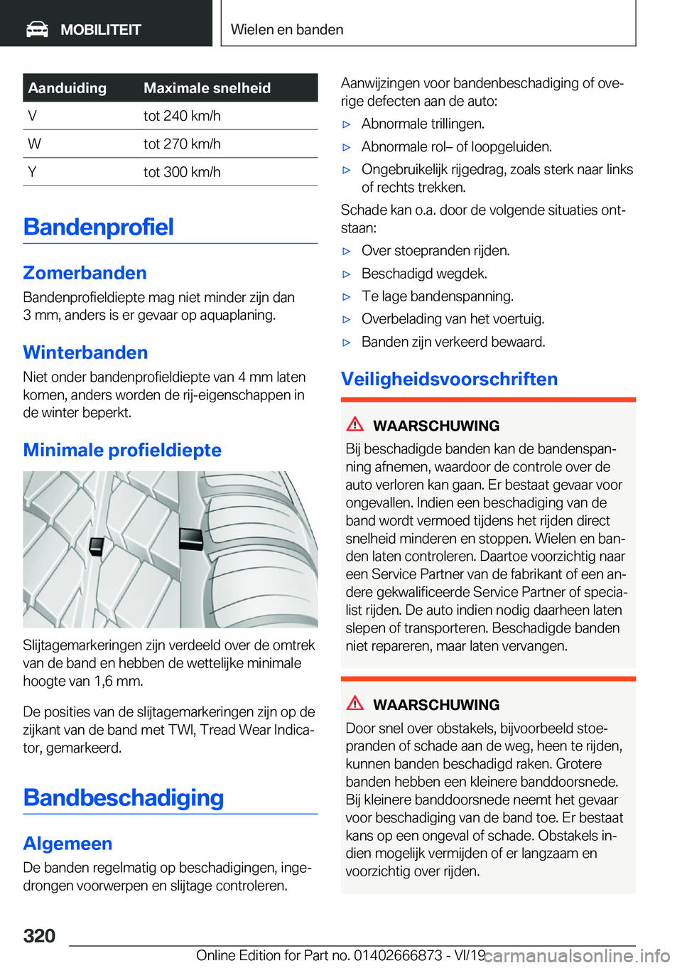 BMW X4 M 2020  Instructieboekjes (in Dutch) �A�a�n�d�u�i�d�i�n�g�M�a�x�i�m�a�l�e��s�n�e�l�h�e�i�d�V�t�o�t��2�4�0��k�m�/�h�W�t�o�t��2�7�0��k�m�/�h�Y�t�o�t��3�0�0��k�m�/�h
�B�a�n�d�e�n�p�r�o�f�i�e�l
�Z�o�m�e�r�b�a�n�d�e�n
�B�a�n�d�e�n�p�r�