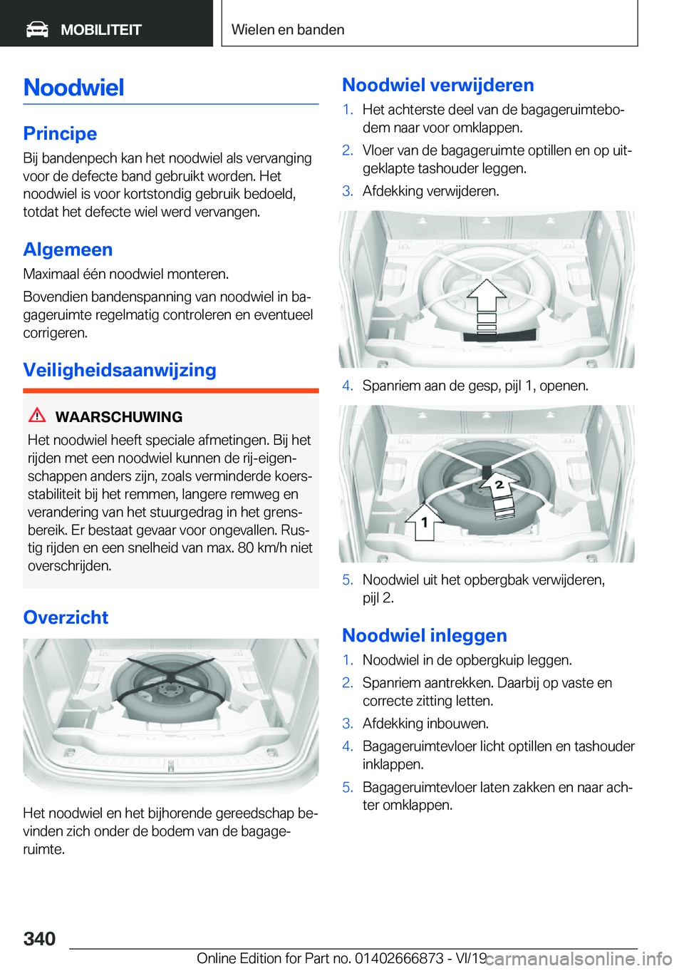 BMW X4 M 2020  Instructieboekjes (in Dutch) �N�o�o�d�w�i�e�l
�P�r�i�n�c�i�p�e
�B�i�j��b�a�n�d�e�n�p�e�c�h��k�a�n��h�e�t��n�o�o�d�w�i�e�l��a�l�s��v�e�r�v�a�n�g�i�n�g
�v�o�o�r��d�e��d�e�f�e�c�t�e��b�a�n�d��g�e�b�r�u�i�k�t��w�o�r�d�e�n�