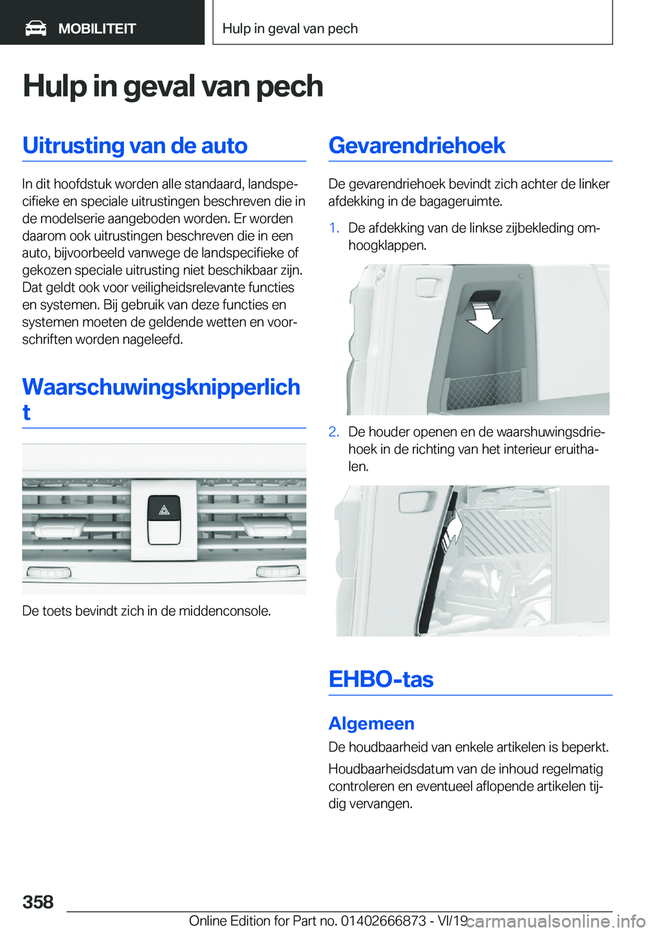 BMW X4 M 2020  Instructieboekjes (in Dutch) �H�u�l�p��i�n��g�e�v�a�l��v�a�n��p�e�c�h�U�i�t�r�u�s�t�i�n�g��v�a�n��d�e��a�u�t�o
�I�n��d�i�t��h�o�o�f�d�s�t�u�k��w�o�r�d�e�n��a�l�l�e��s�t�a�n�d�a�a�r�d�,��l�a�n�d�s�p�ej�c�i�f�i�e�k�e�