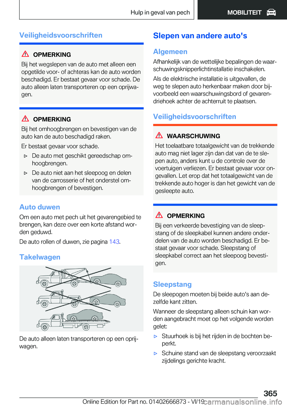 BMW X4 M 2020  Instructieboekjes (in Dutch) �V�e�i�l�i�g�h�e�i�d�s�v�o�o�r�s�c�h�r�i�f�t�e�n
�O�P�M�E�R�K�I�N�G
�B�i�j��h�e�t��w�e�g�s�l�e�p�e�n��v�a�n��d�e��a�u�t�o��m�e�t��a�l�l�e�e�n��e�e�n
�o�p�g�e�t�i�l�d�e��v�o�o�r�-��o�f��a�c�