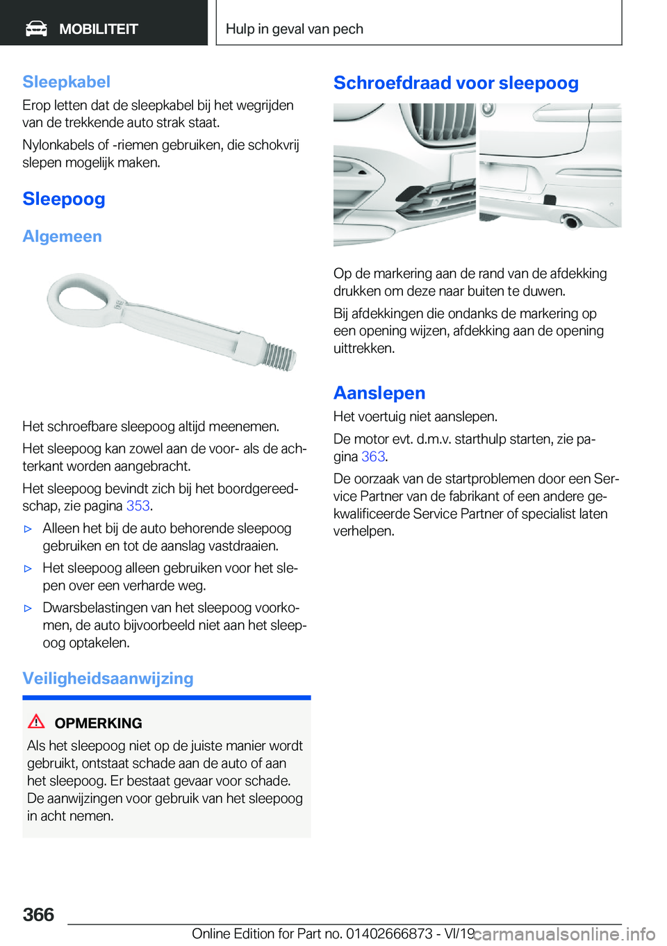 BMW X4 M 2020  Instructieboekjes (in Dutch) �S�l�e�e�p�k�a�b�e�l�E�r�o�p��l�e�t�t�e�n��d�a�t��d�e��s�l�e�e�p�k�a�b�e�l��b�i�j��h�e�t��w�e�g�r�i�j�d�e�n�v�a�n��d�e��t�r�e�k�k�e�n�d�e��a�u�t�o��s�t�r�a�k��s�t�a�a�t�.
�N�y�l�o�n�k�a�b�