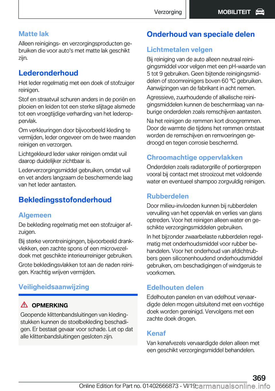 BMW X4 M 2020  Instructieboekjes (in Dutch) �M�a�t�t�e��l�a�k�A�l�l�e�e�n��r�e�i�n�i�g�i�n�g�s�-��e�n��v�e�r�z�o�r�g�i�n�g�s�p�r�o�d�u�c�t�e�n��g�ej�b�r�u�i�k�e�n��d�i�e��v�o�o�r��a�u�t�o�'�s��m�e�t��m�a�t�t�e��l�a�k��g�e�s�c�h