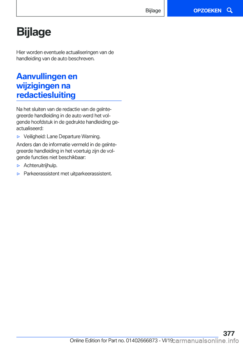 BMW X4 M 2020  Instructieboekjes (in Dutch) �B�i�j�l�a�g�e�H�i�e�r��w�o�r�d�e�n��e�v�e�n�t�u�e�l�e��a�c�t�u�a�l�i�s�e�r�i�n�g�e�n��v�a�n��d�e�h�a�n�d�l�e�i�d�i�n�g��v�a�n��d�e��a�u�t�o��b�e�s�c�h�r�e�v�e�n�.
�A�a�n�v�u�l�l�i�n�g�e�n��
