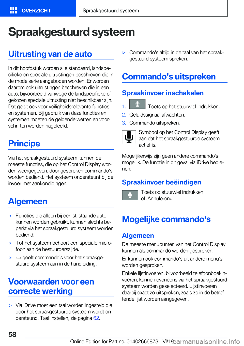 BMW X4 M 2020  Instructieboekjes (in Dutch) �S�p�r�a�a�k�g�e�s�t�u�u�r�d��s�y�s�t�e�e�m�U�i�t�r�u�s�t�i�n�g��v�a�n��d�e��a�u�t�o
�I�n��d�i�t��h�o�o�f�d�s�t�u�k��w�o�r�d�e�n��a�l�l�e��s�t�a�n�d�a�a�r�d�,��l�a�n�d�s�p�ej�c�i�f�i�e�k�e�