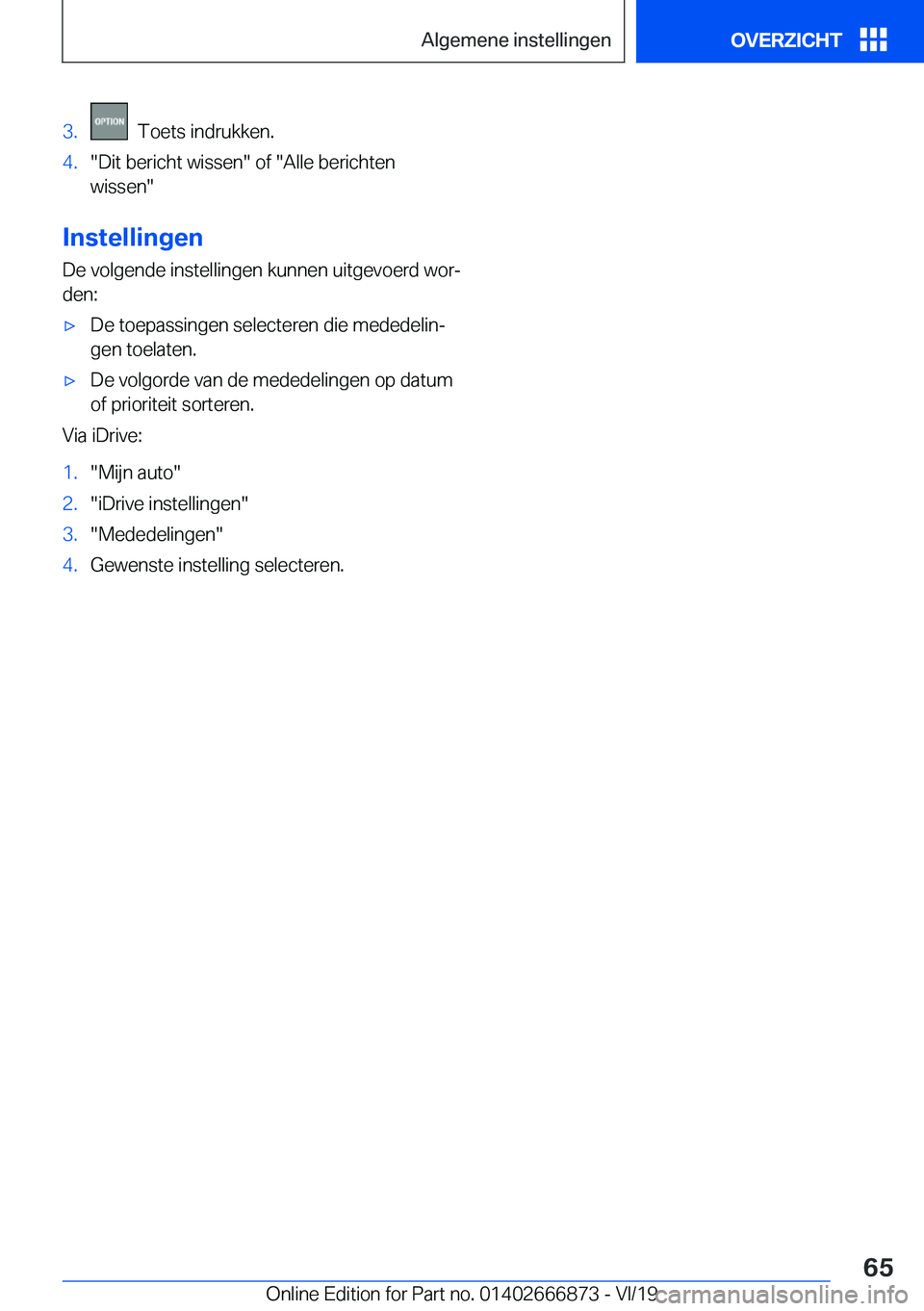 BMW X4 M 2020  Instructieboekjes (in Dutch) �3�.���T�o�e�t�s��i�n�d�r�u�k�k�e�n�.�4�.��D�i�t��b�e�r�i�c�h�t��w�i�s�s�e�n���o�f���A�l�l�e��b�e�r�i�c�h�t�e�n
�w�i�s�s�e�n�
�I�n�s�t�e�l�l�i�n�g�e�n
�D�e��v�o�l�g�e�n�d�e��i�n�s�t�e�l�