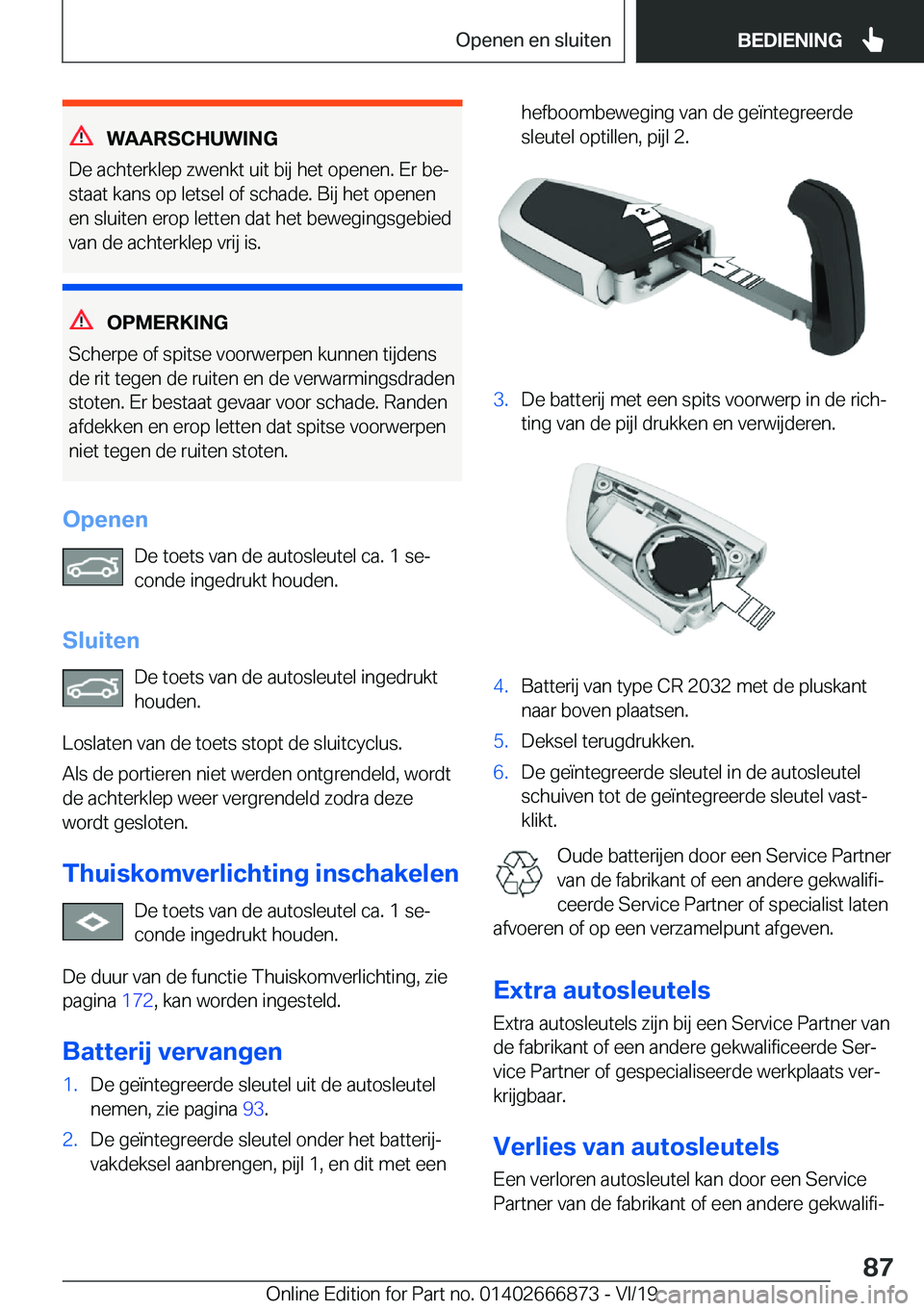 BMW X4 M 2020  Instructieboekjes (in Dutch) �W�A�A�R�S�C�H�U�W�I�N�G
�D�e��a�c�h�t�e�r�k�l�e�p��z�w�e�n�k�t��u�i�t��b�i�j��h�e�t��o�p�e�n�e�n�.��E�r��b�ej �s�t�a�a�t��k�a�n�s��o�p��l�e�t�s�e�l��o�f��s�c�h�a�d�e�.��B�i�j��h�e�t�