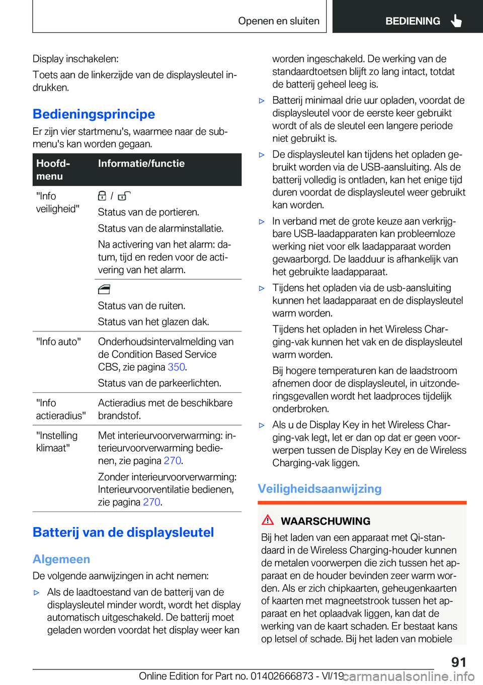 BMW X4 M 2020  Instructieboekjes (in Dutch) �D�i�s�p�l�a�y��i�n�s�c�h�a�k�e�l�e�n�:
�T�o�e�t�s��a�a�n��d�e��l�i�n�k�e�r�z�i�j�d�e��v�a�n��d�e��d�i�s�p�l�a�y�s�l�e�u�t�e�l��i�nj
�d�r�u�k�k�e�n�.
�B�e�d�i�e�n�i�n�g�s�p�r�i�n�c�i�p�e
�E�r